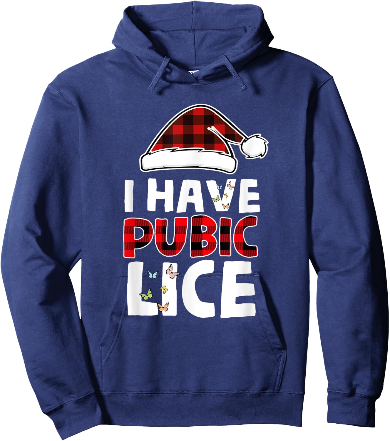 I Have Pubic Lice Funny Joke Apparel -Adults Black Small Butterfly Sleeve Classic Fit Hoodie - Hoodie | Navy