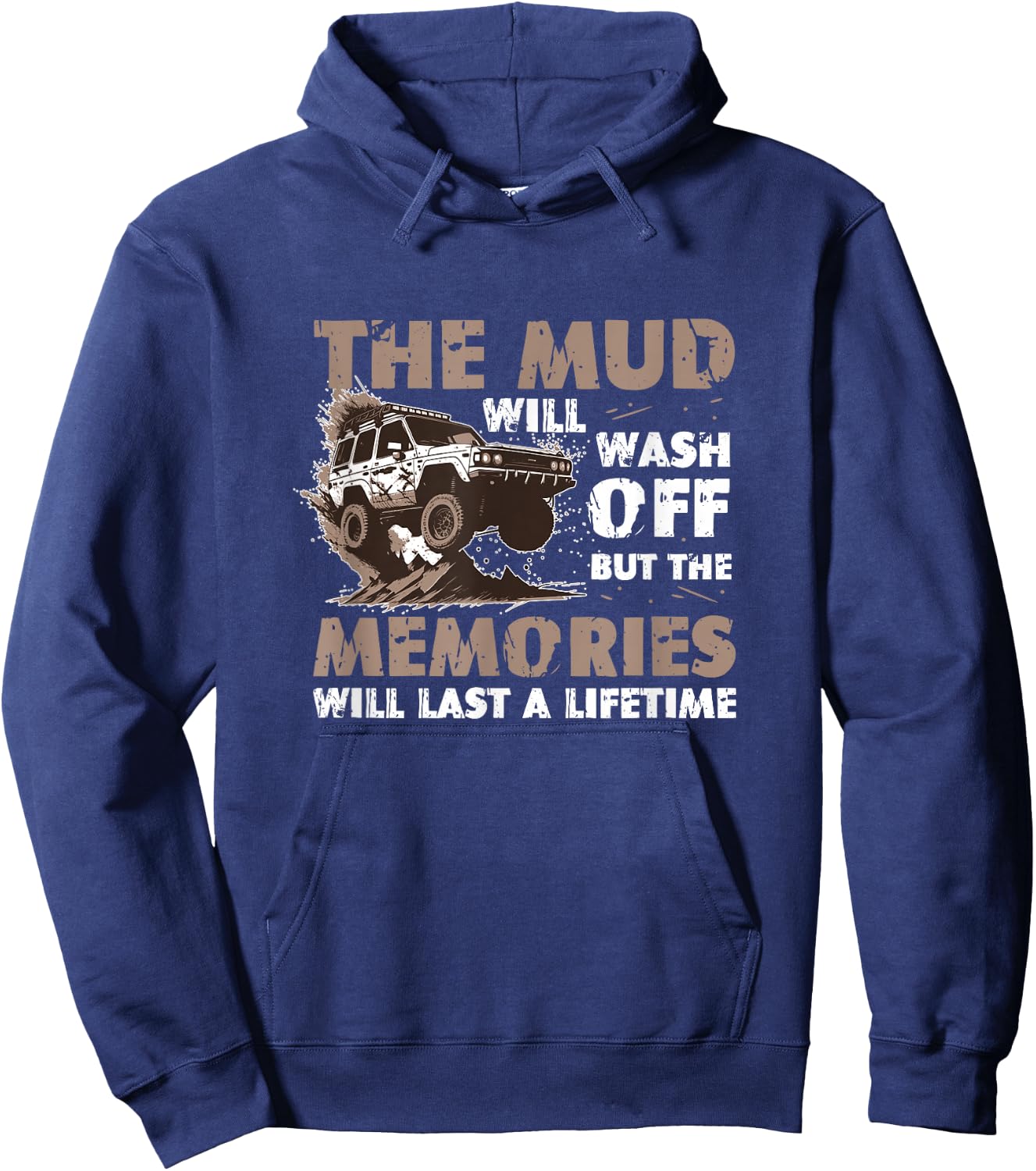 The Mud Will Wash Off Mud Bogging Mud Truck Mudding Hoodie - Hoodie | Navy