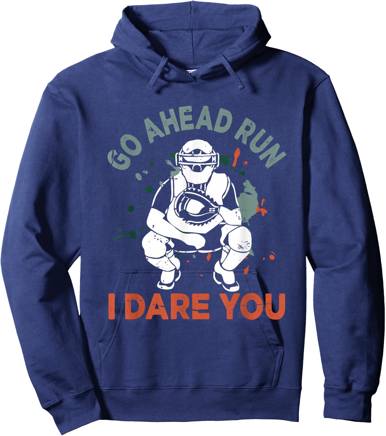 Baseball Catcher Youth Quote Go Ahead Run I Dare You Hoodie - Hoodie | Navy