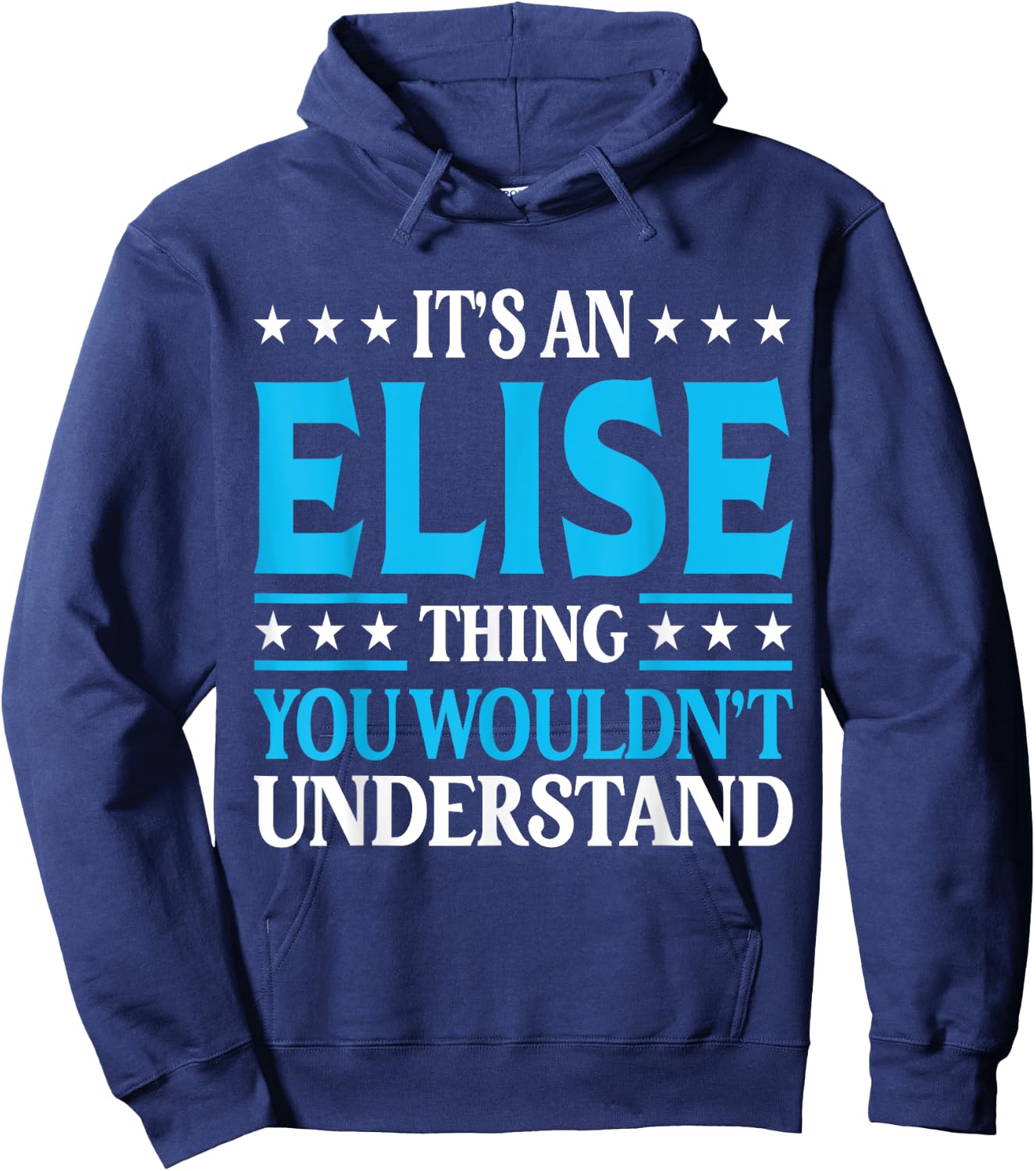 It's An Elise Thing Wouldn't Understand Girl Name Elise Hoodie - Hoodie | Navy