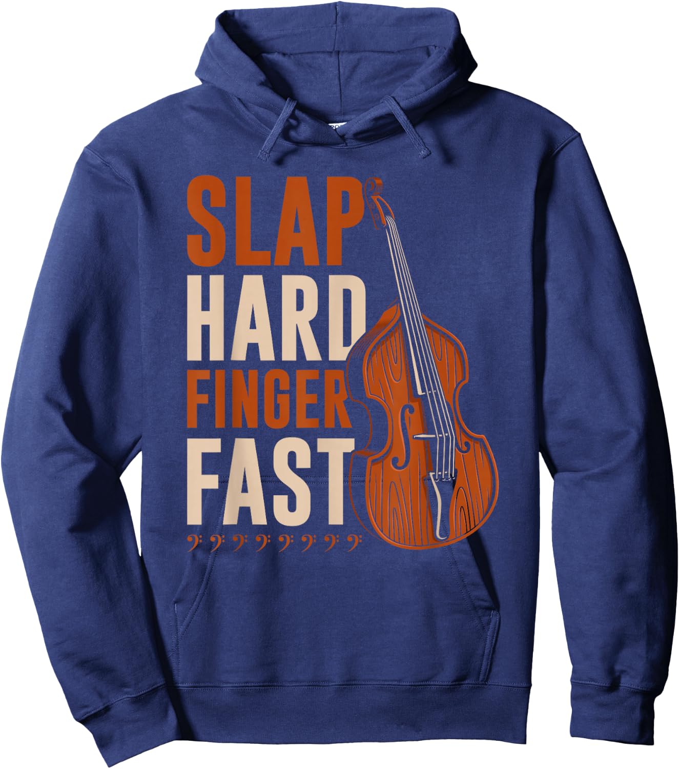 Upright Bass Slap Hard Finger Fast, Funny Double Bass Fiddle Hoodie - Hoodie | Navy