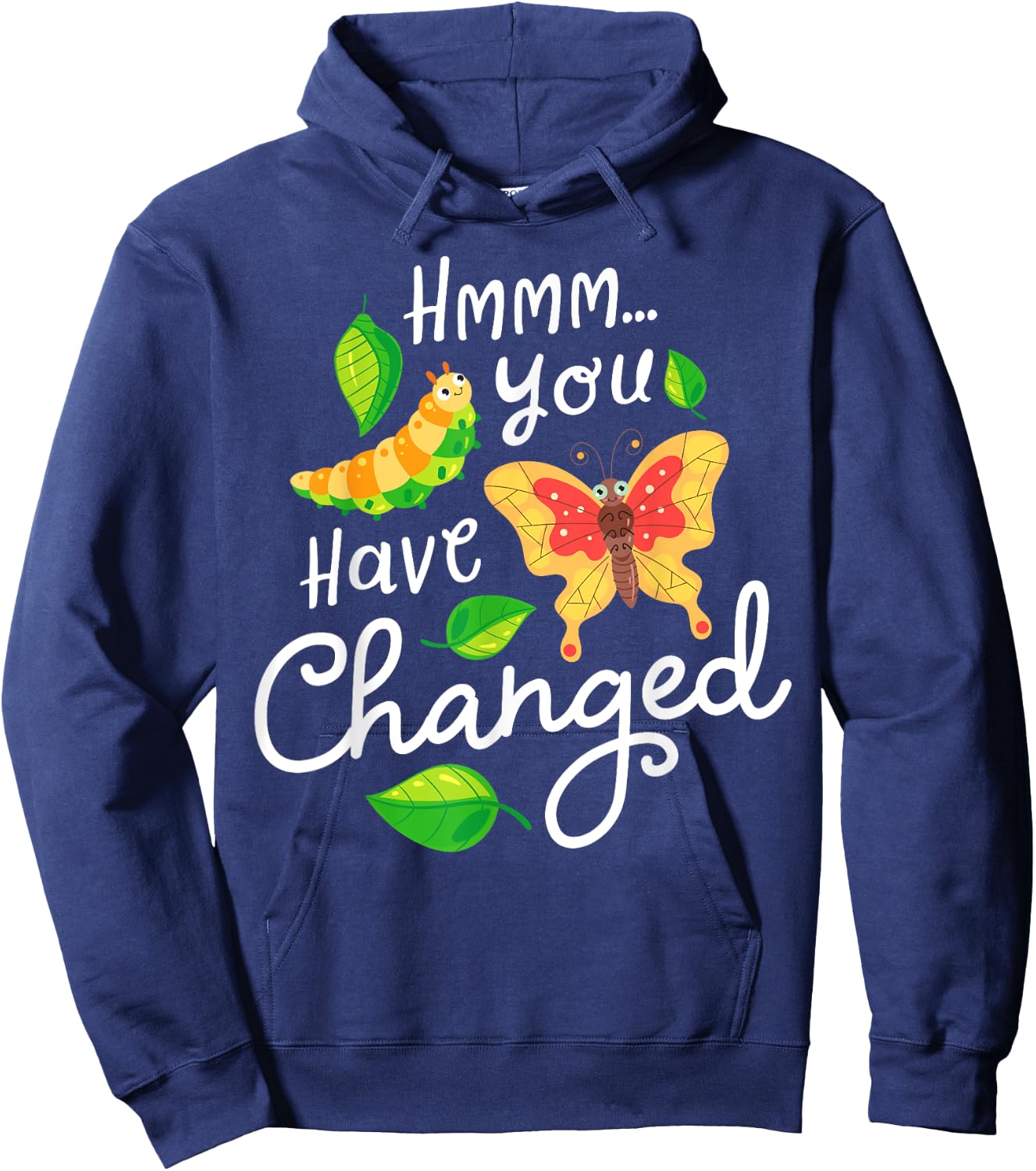 Caterpillar You Have Changed Monarch Butterfly Funny Hoodie - Hoodie | Navy