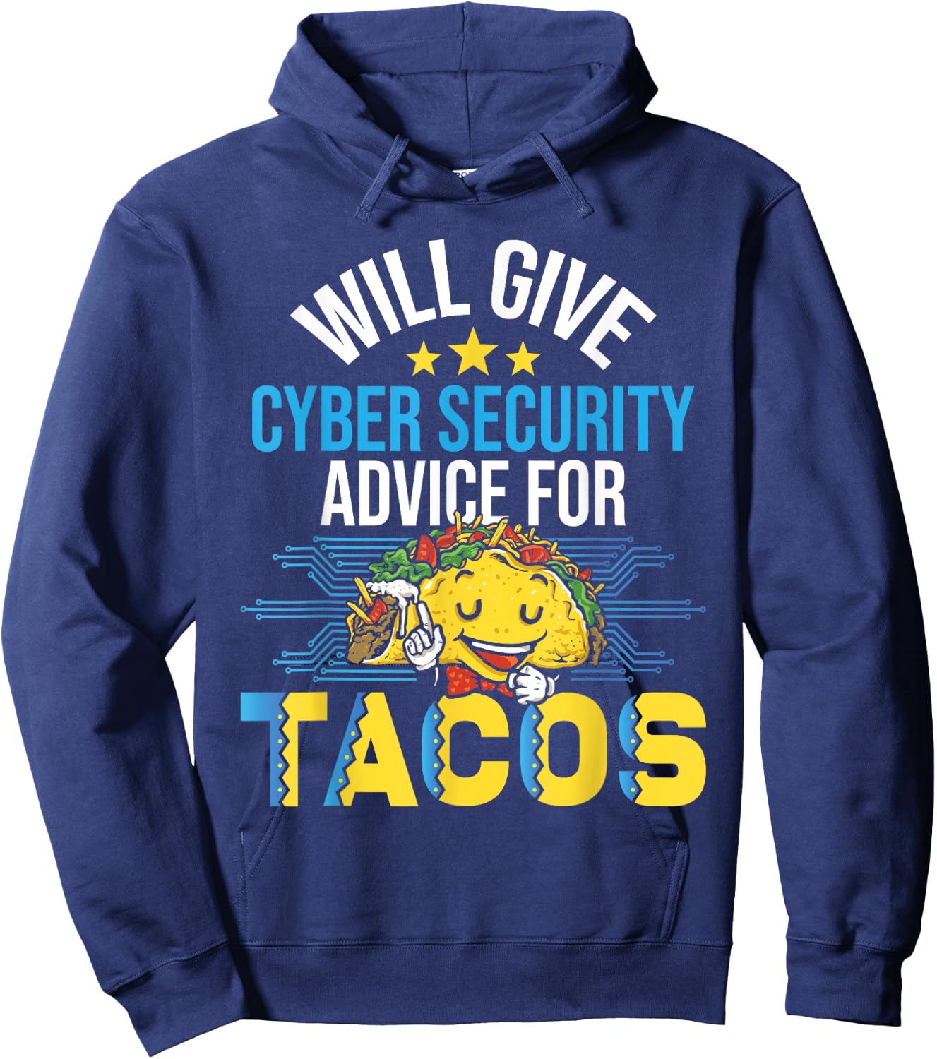 Cyber Security Shirts Will Give Cyber Security Advice For Tacos - -Adults , Black, Small, Short Sleeve Hoodie - Hoodie | Navy