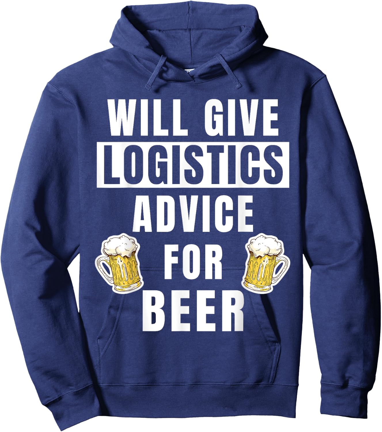 Logistics Advice For Beer Funny Logistics Specialist Hoodie - Hoodie | Navy