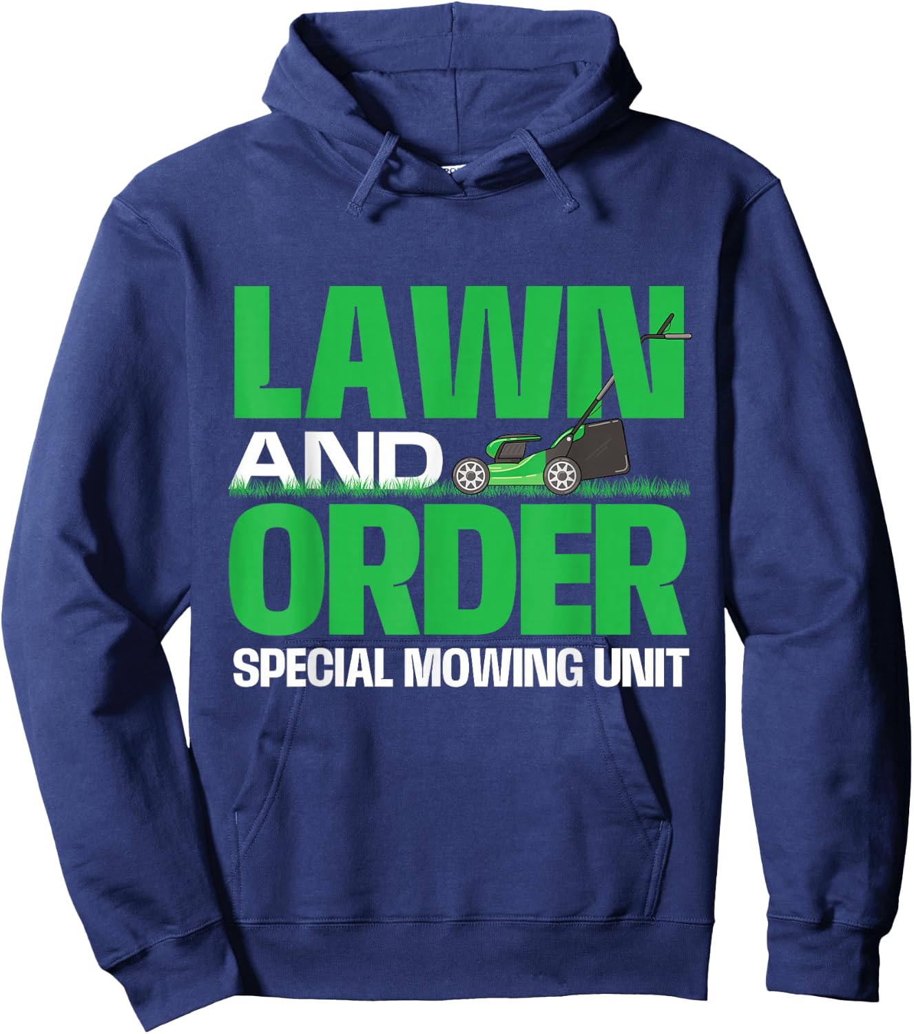 Lawn And Order Special Mowing Unit - Lawn Mower Gardener Hoodie - Hoodie | Navy