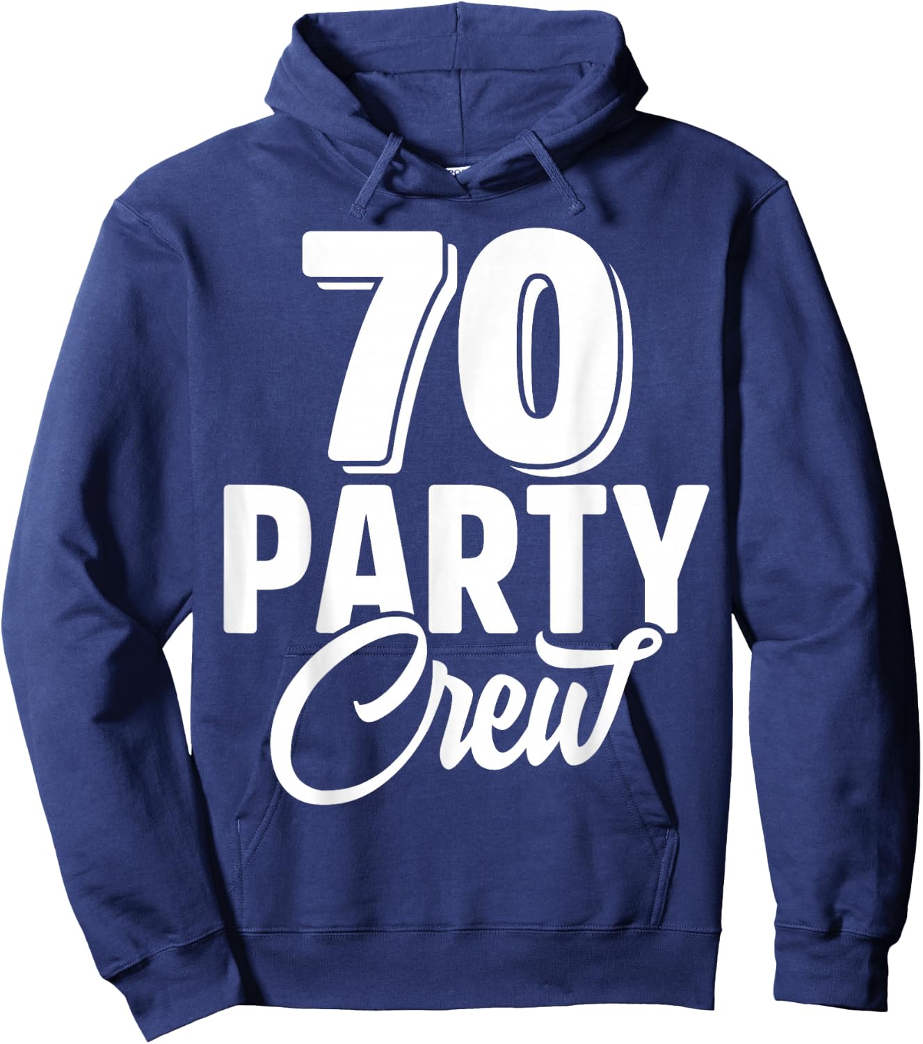 70 Party Crew Squad 70th Birthday 70 Year Old Birthday Group Hoodie - Hoodie | Navy