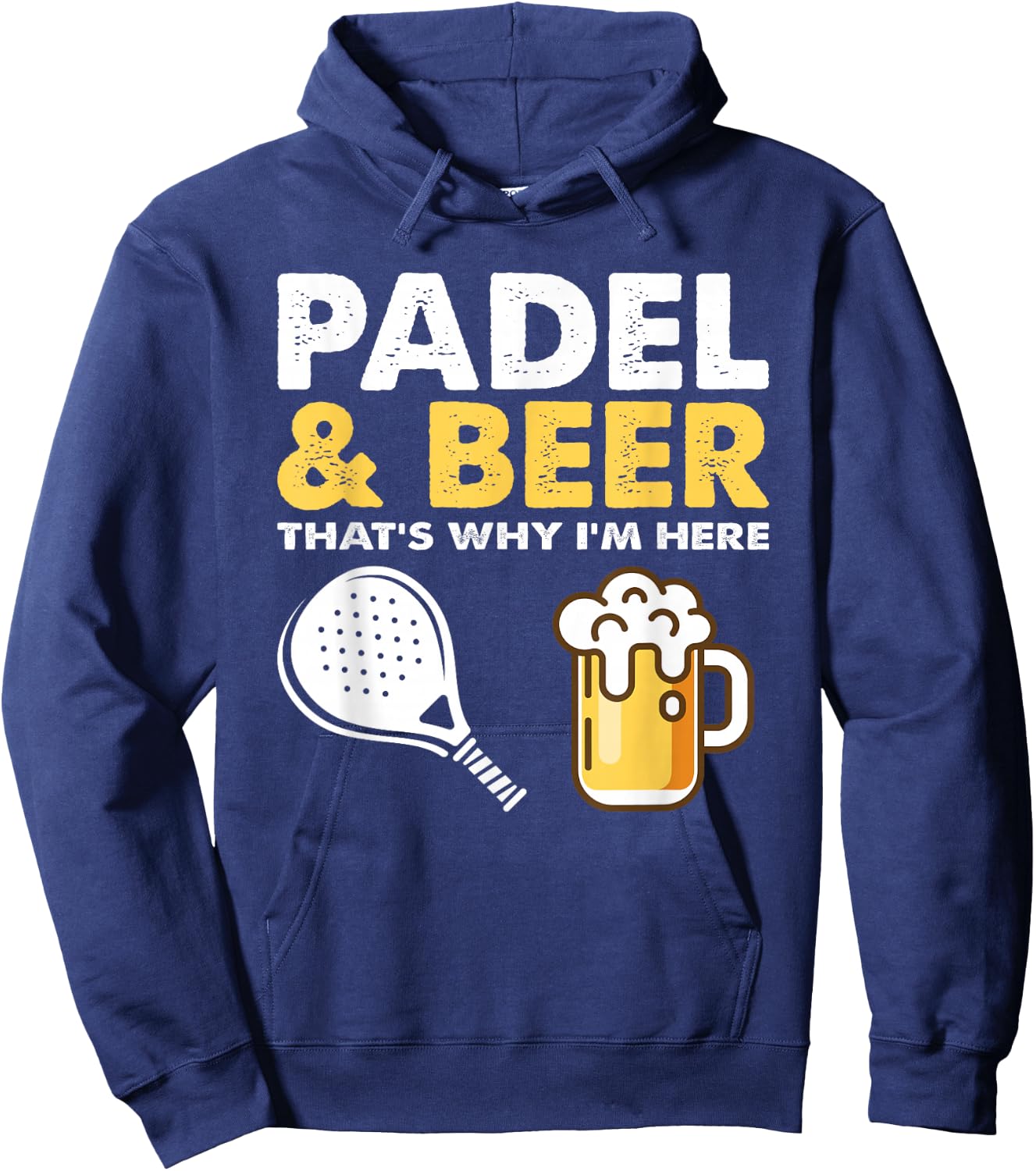 Funny padel & beer that'st why i'm here padel tennis rackets Hoodie - Hoodie | Navy
