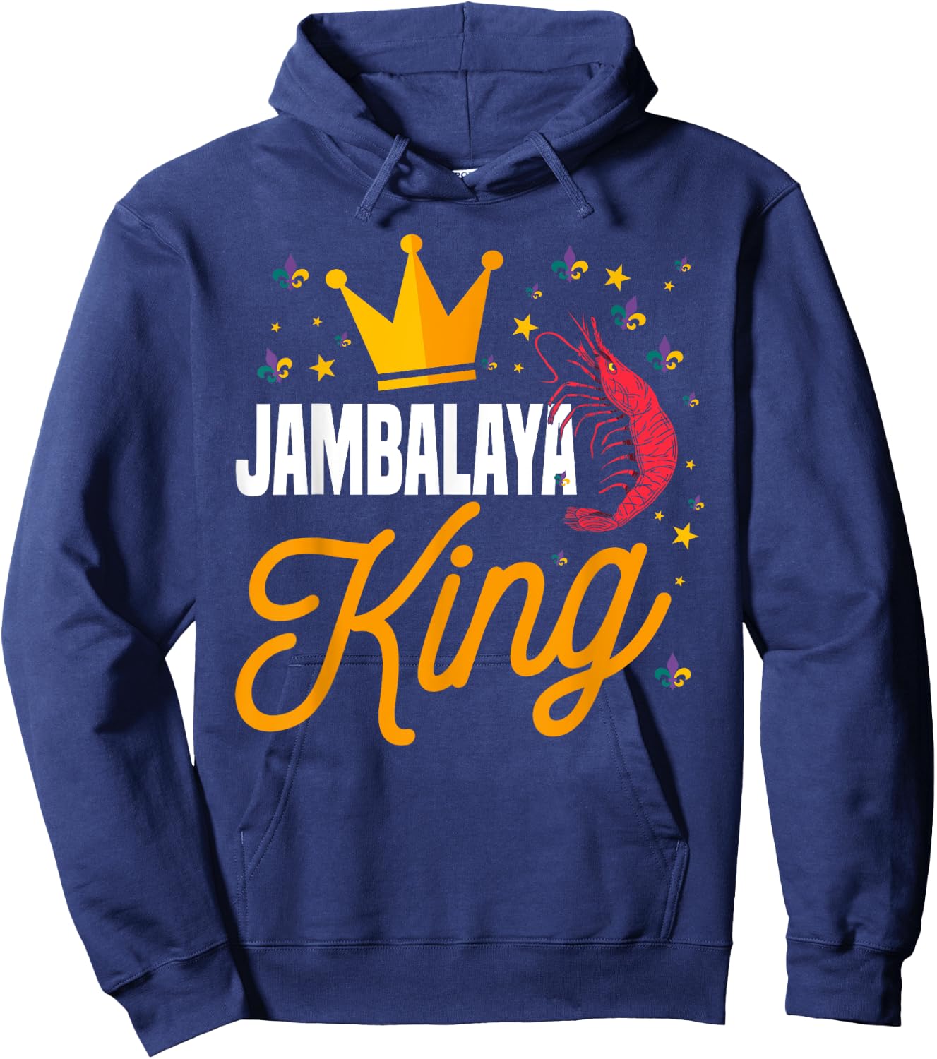 Funny Jambalaya King Costume Mardi Gras Cajun Cuisine Men Hoodie - Hoodie | Navy