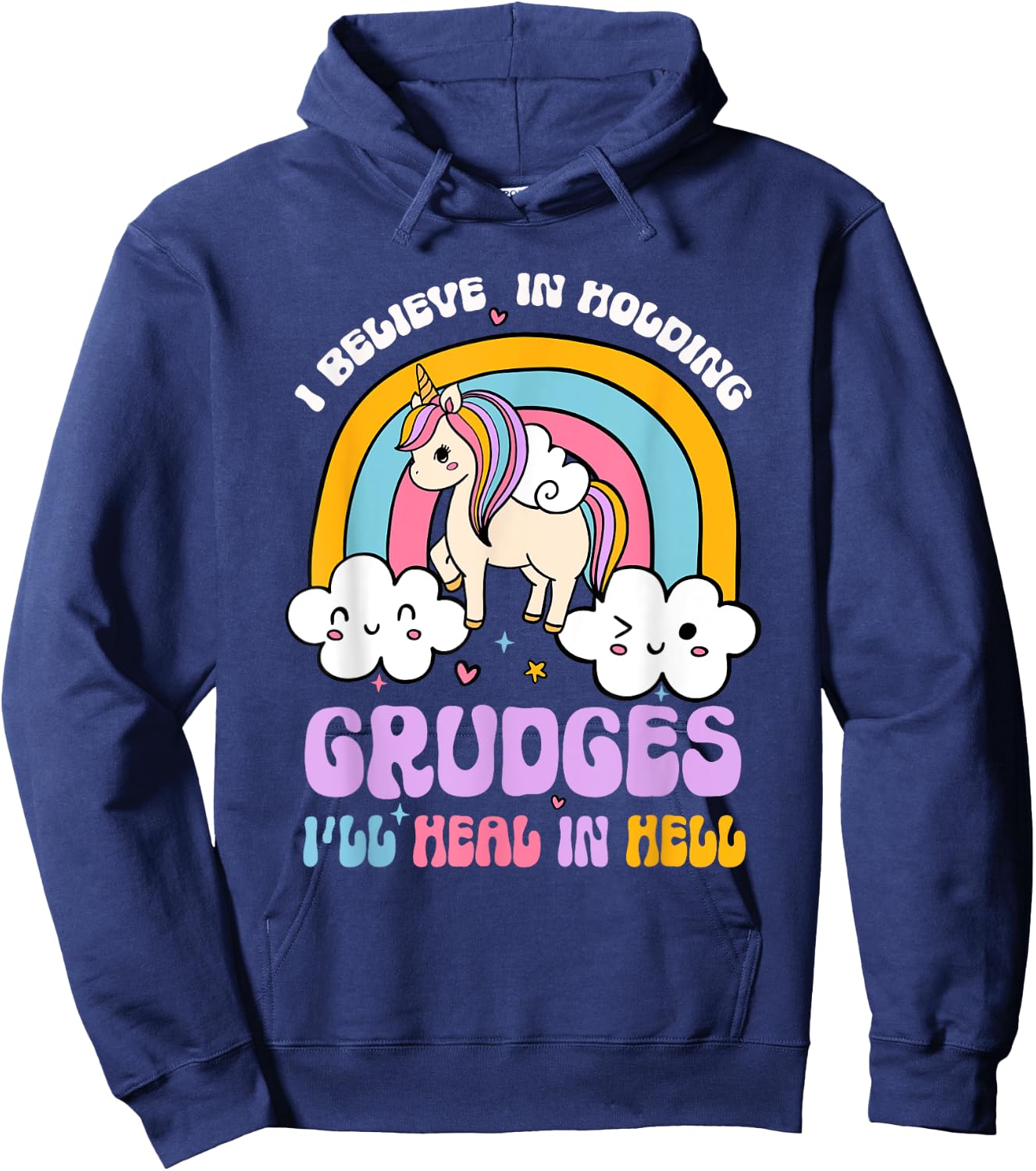 I Believe In Holding Grudges I'll Heal In Hell Rainbow Hoodie - Hoodie | Navy