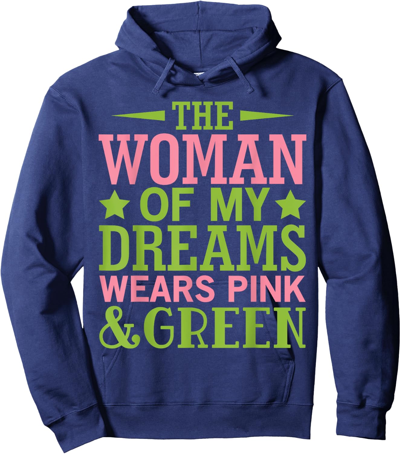Alpha Woman of My Dreams Wears Pink & Green Honey DO 08 Hoodie - Hoodie | Navy