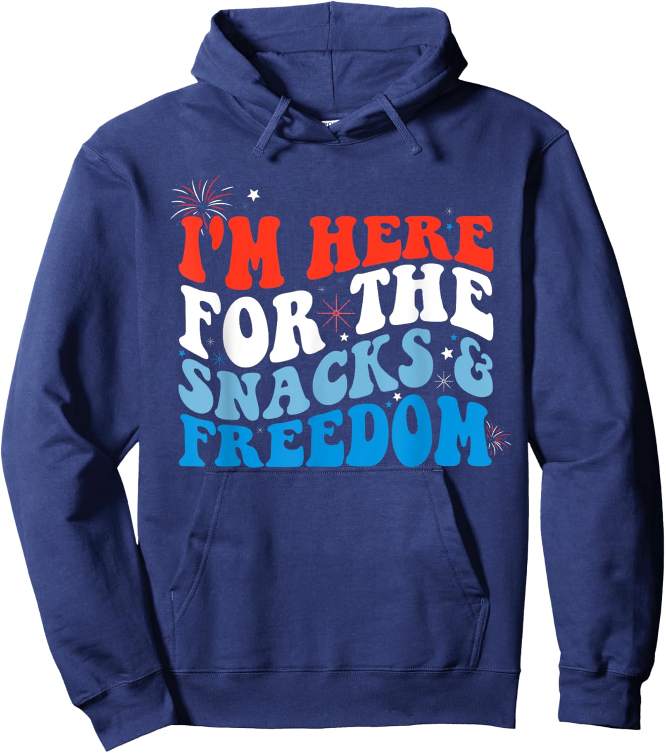 I'm Here for the Snacks and Freedom Retro 4th of July Women Kids Men Hoodie - Hoodie | Navy