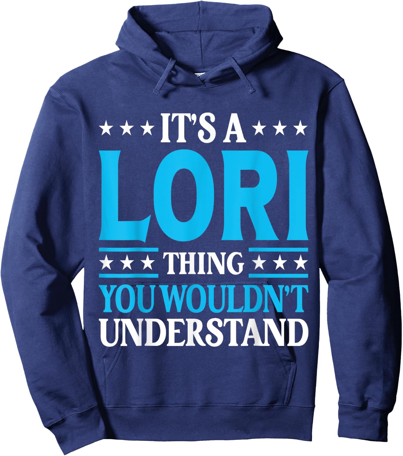 It's A Lori Thing Wouldn't Understand Girl Name Lori Hoodie - Hoodie | Navy