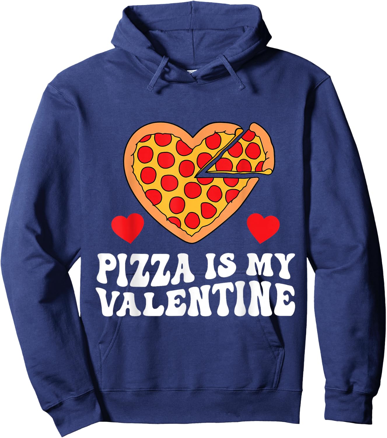 Pizza Is My Valentine Funny Boys Valentines Day Toddler Hoodie - Hoodie | Navy