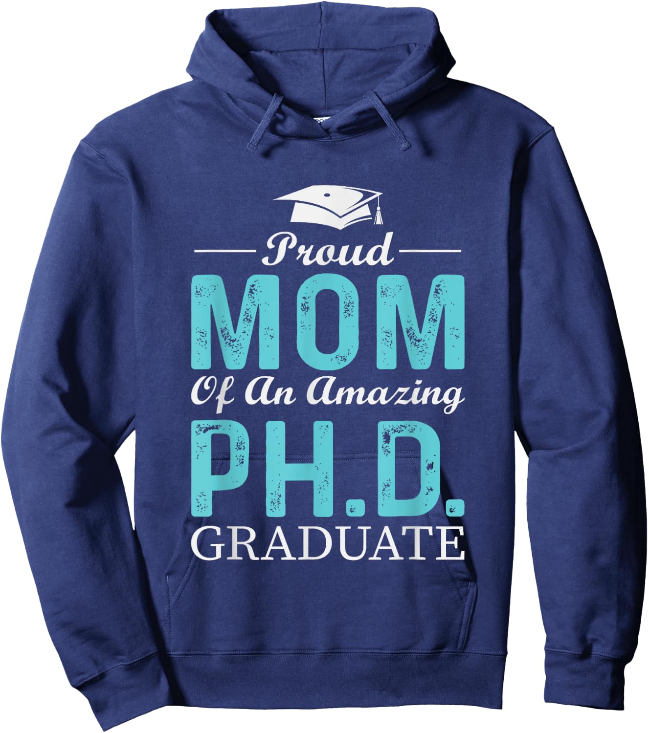 Proud Mom Of A PhD Graduate Doctorate In Philosophy Hoodie - Hoodie | Navy