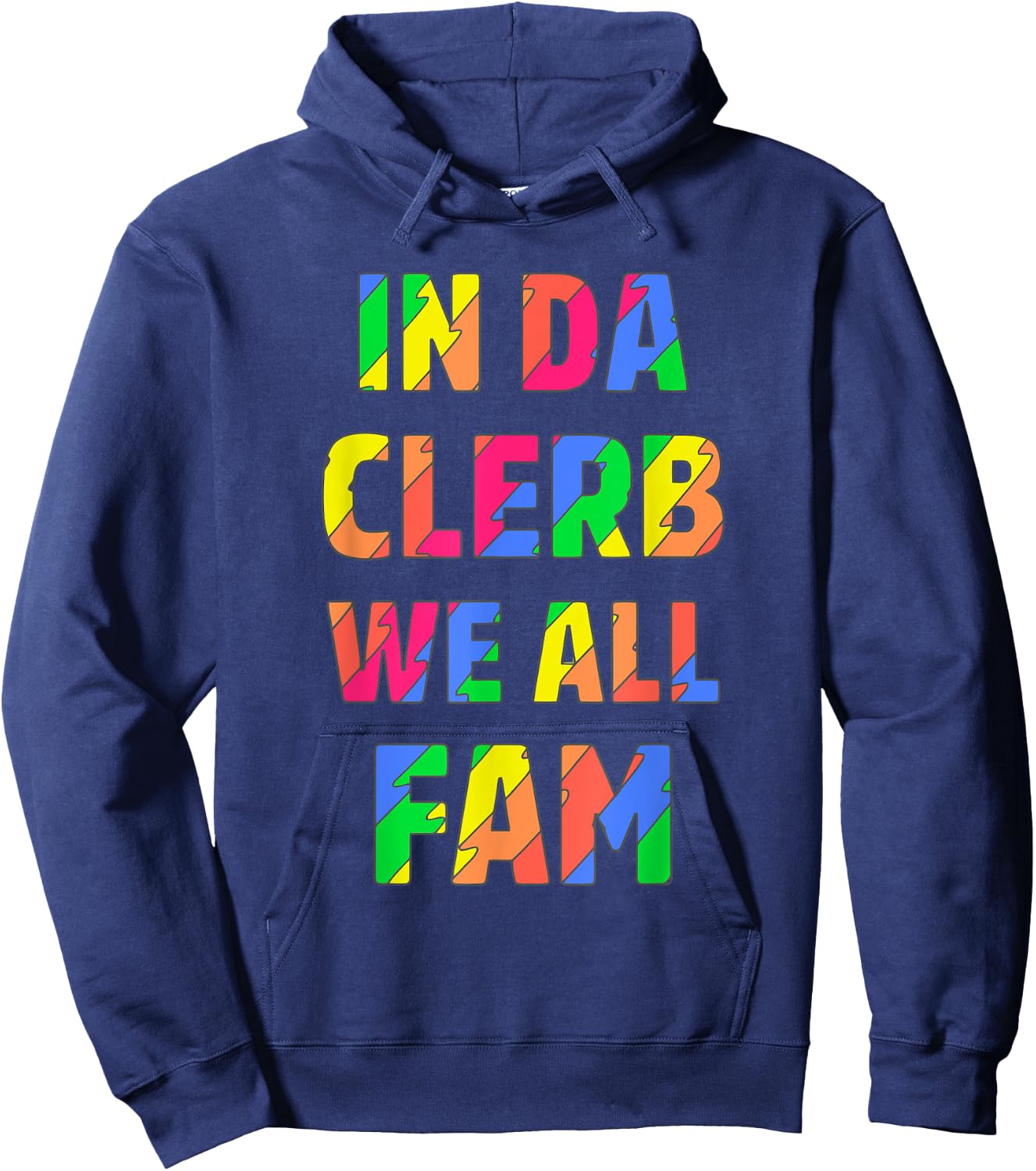 In Da Clerb We All Fam Hoodie - Hoodie | Navy