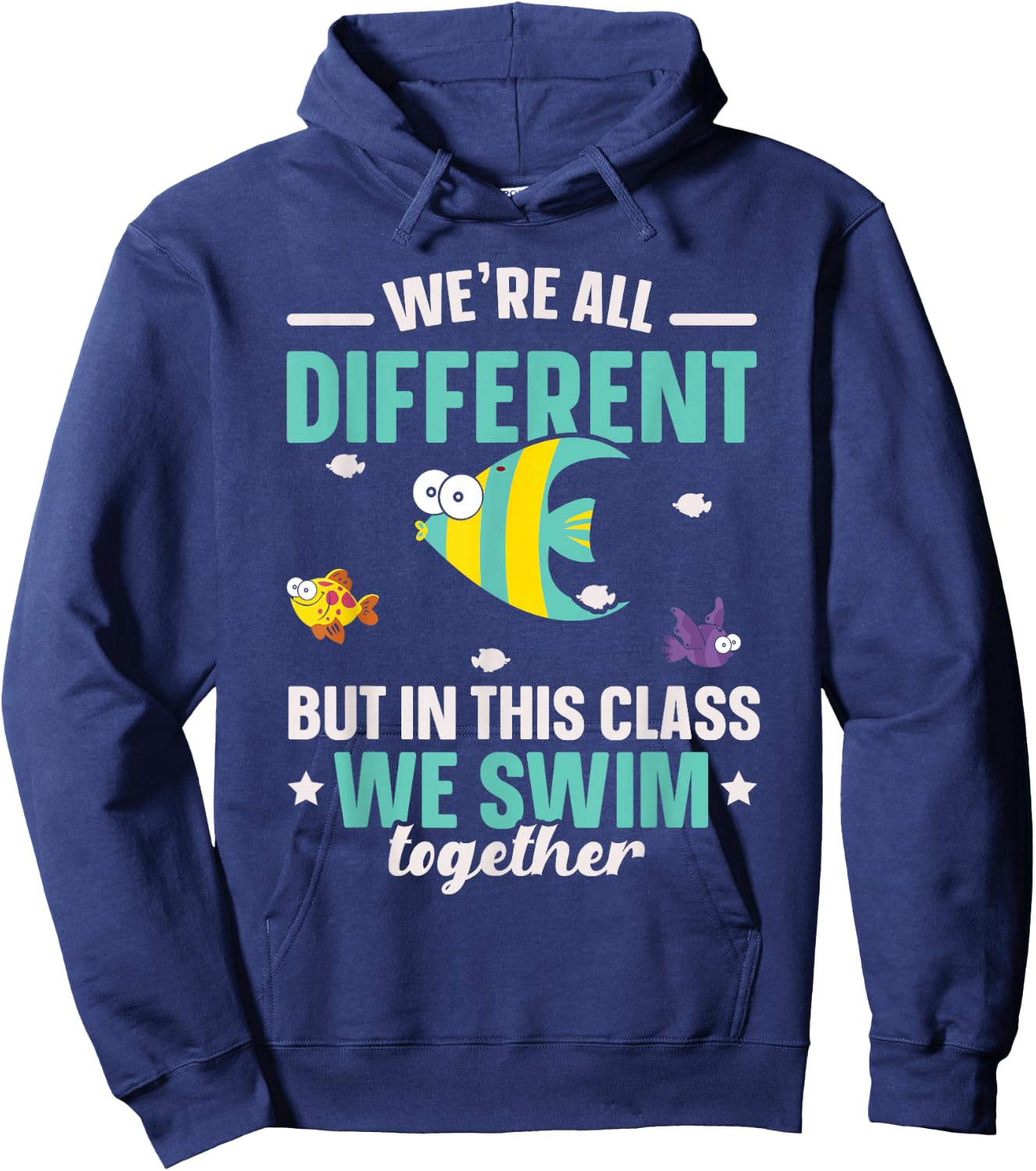 Teacher We All Different But in This Class We Swim Together Hoodie - Hoodie | Navy