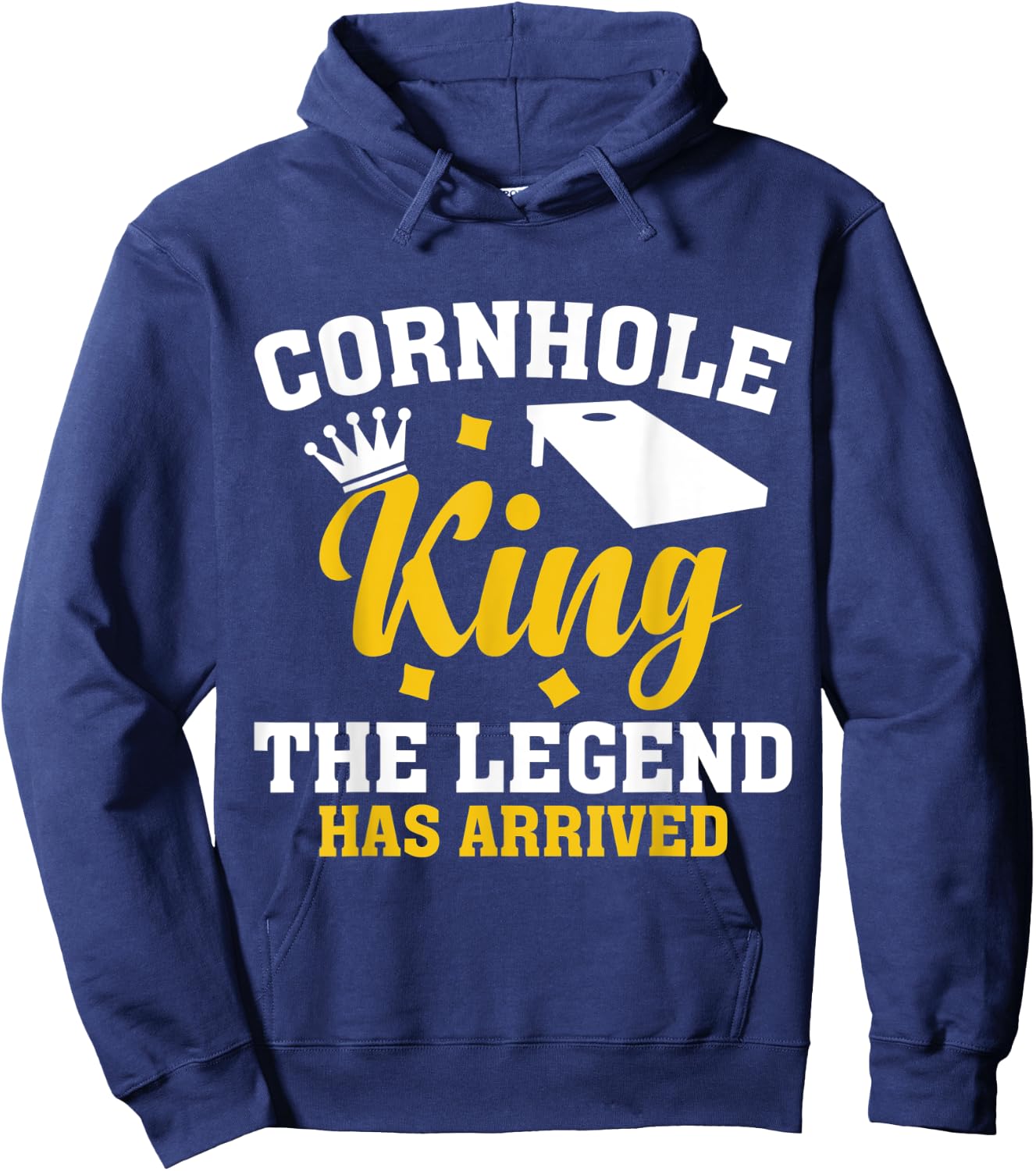 Funny Cornhole Gift Cornhole King the Legend Has Arrived Hoodie - Hoodie | Navy