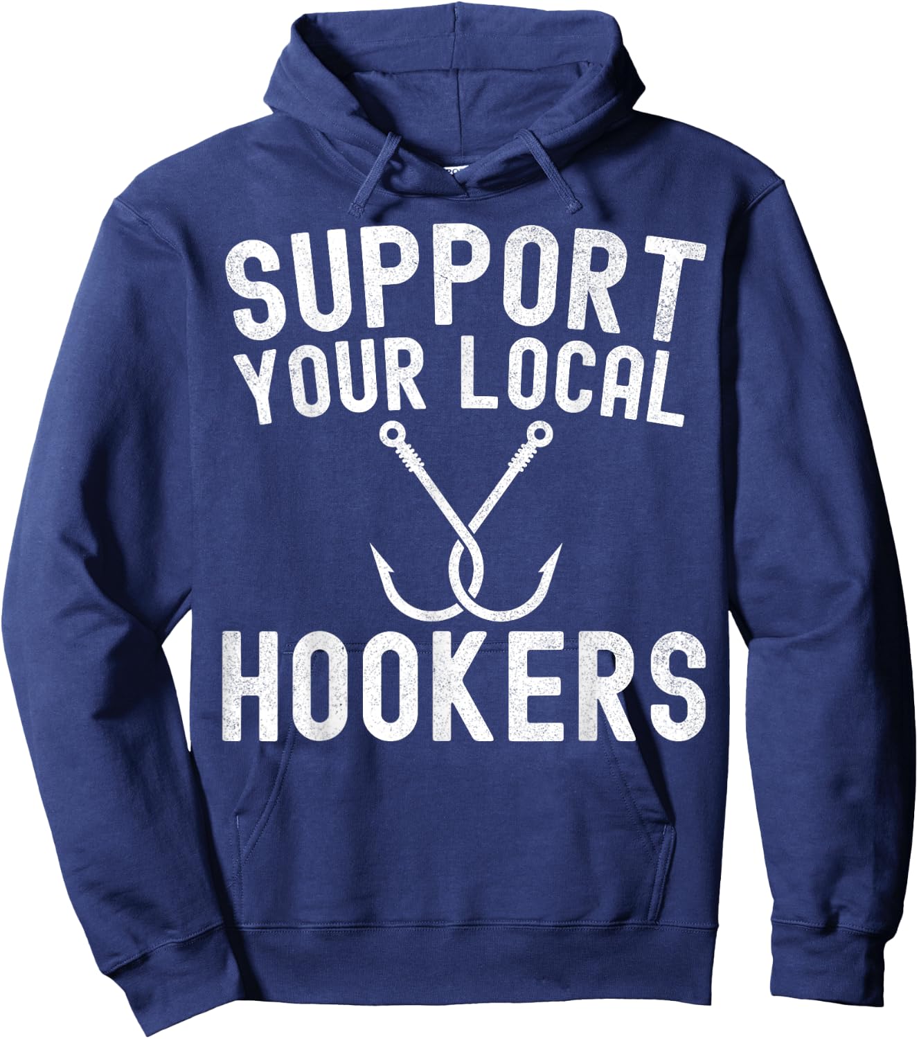 Support Your Local Hookers Fishing Fisherman Hoodie - Hoodie | Navy