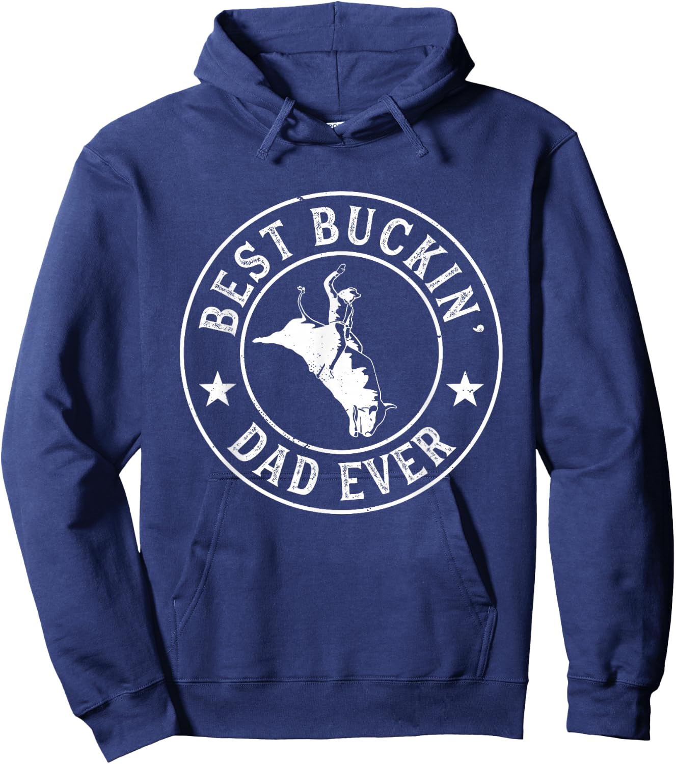 Best Buckin Dad Ever Cowboy Bull Riding Rodeo Funny Hoodie - Hoodie | Navy