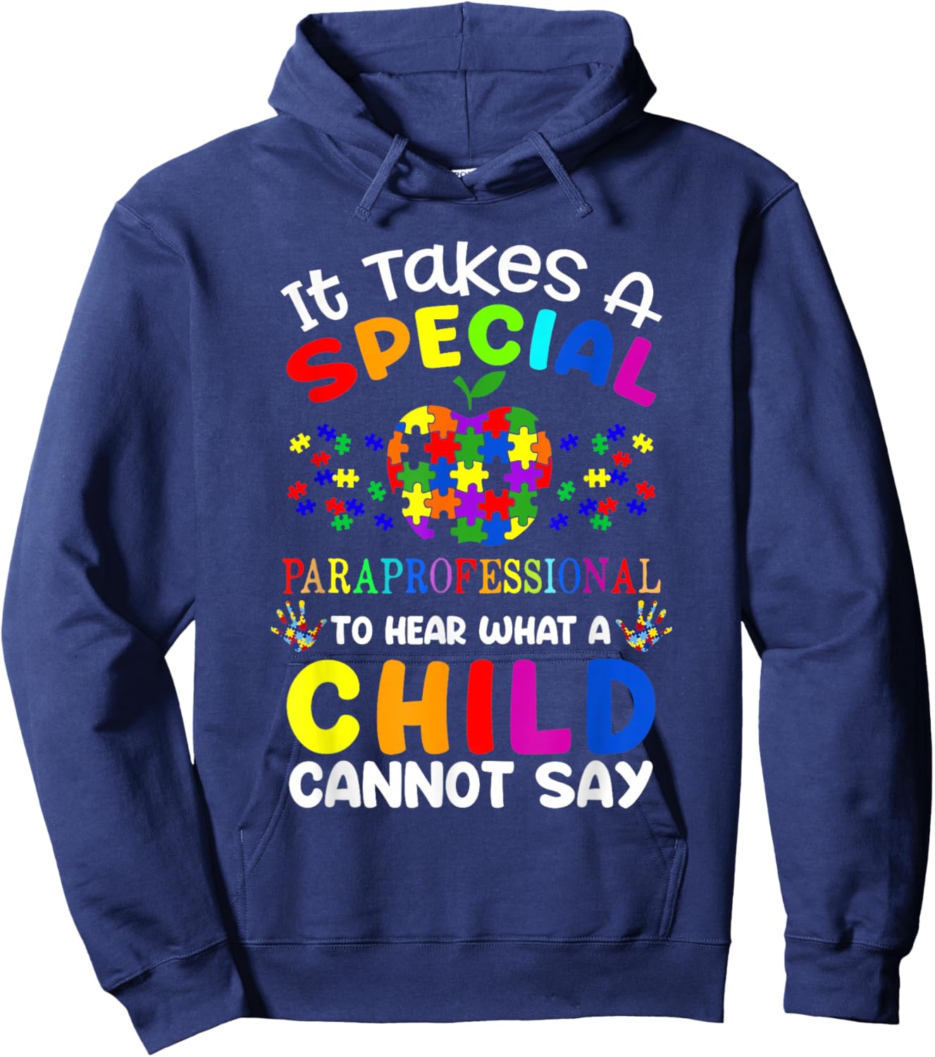 It Takes A Special Paraprofessional to Hear - para Autism Hoodie - Hoodie | Navy