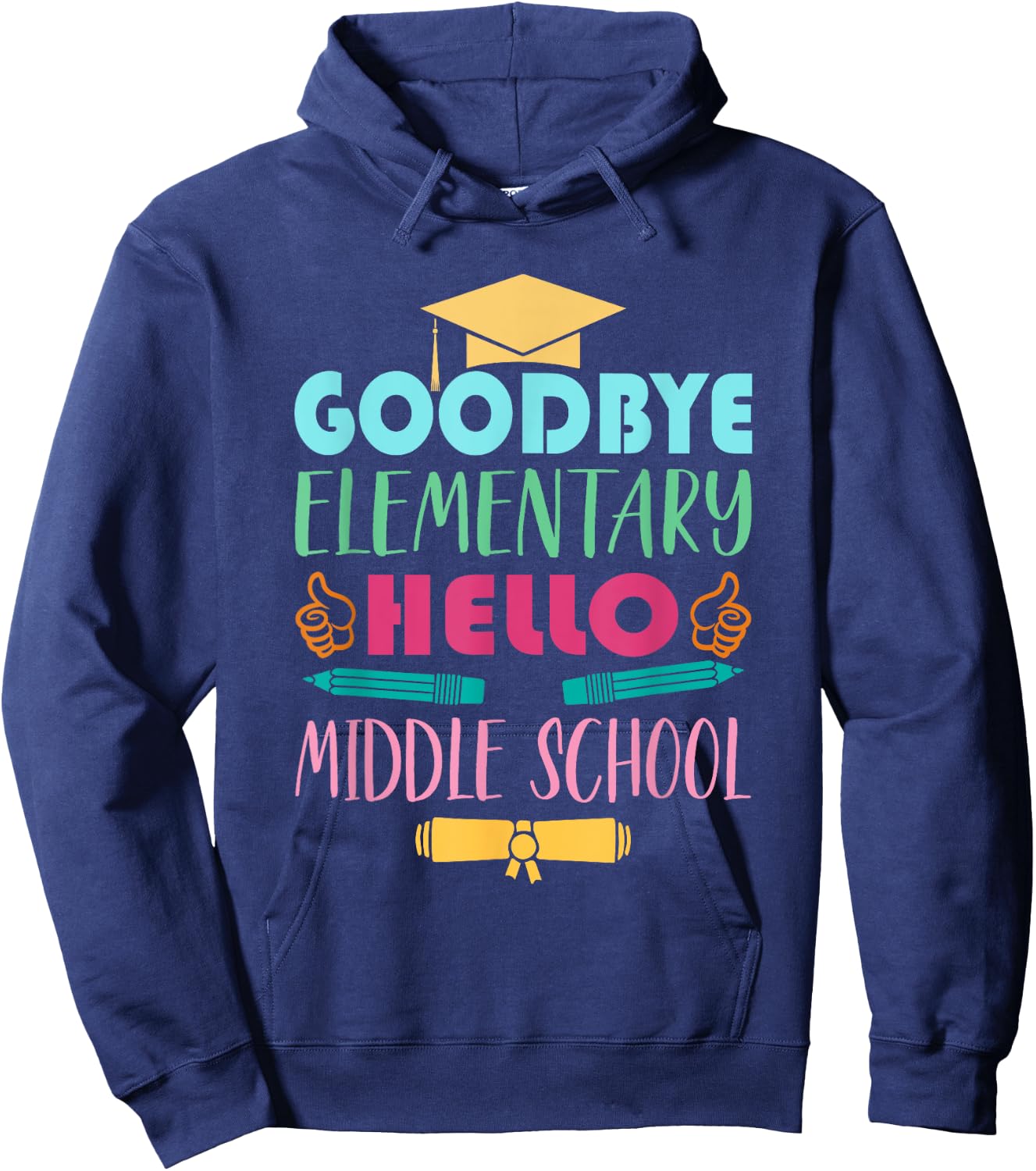 Graduation From Elementary To Middle School Gifts Hoodie - Hoodie | Navy