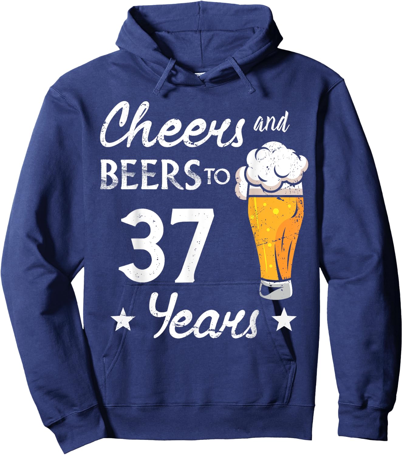 Cheers And Beers to 37 years anniversary funny 37th Birthday Hoodie - Hoodie | Navy