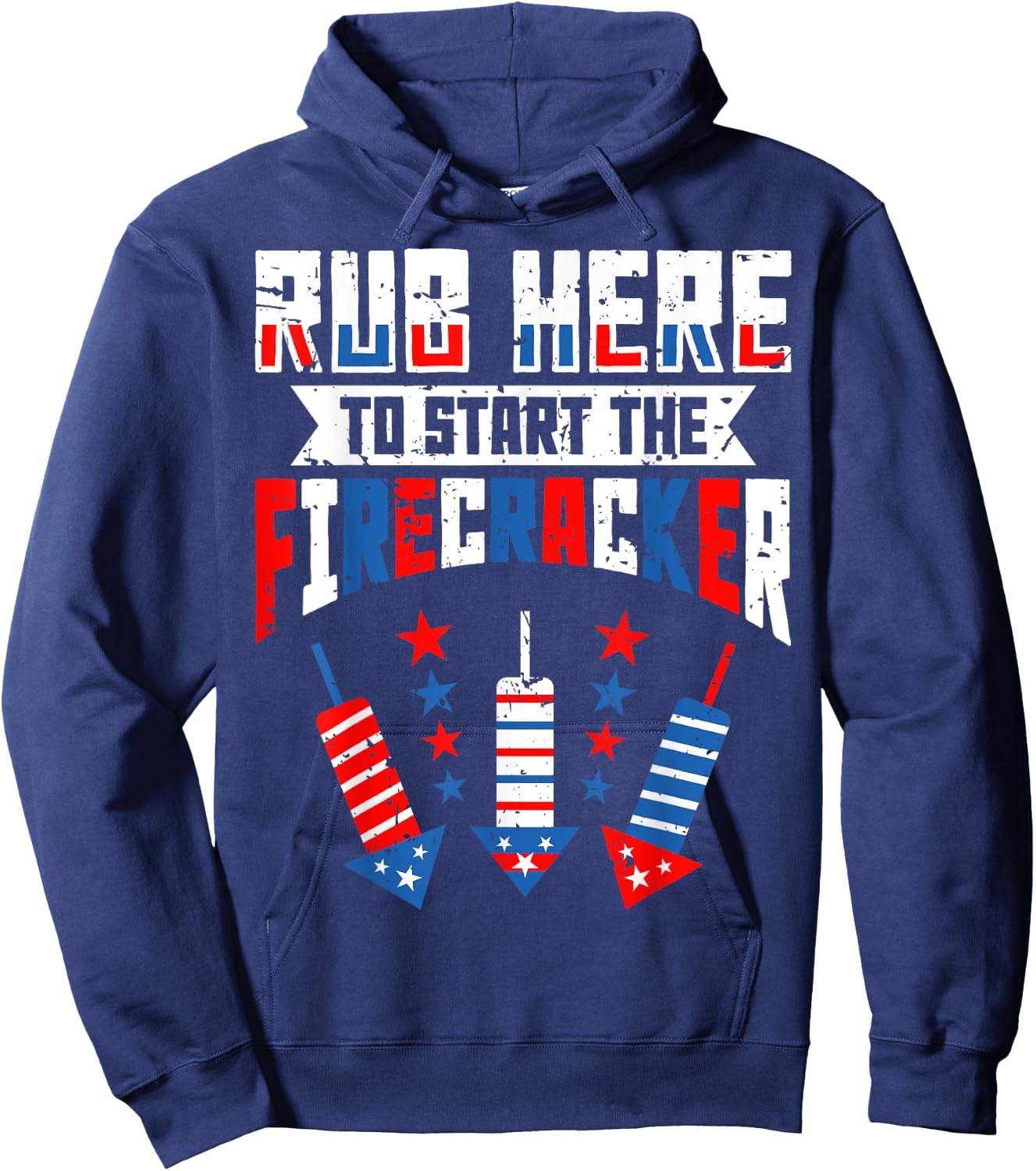 Rub Here To Start The Firecracker 4th of July Funny Women Men Hoodie - Hoodie | Navy