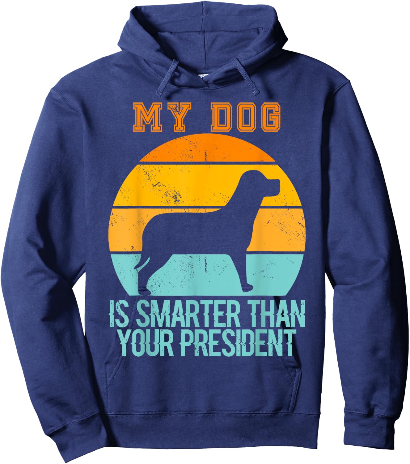 Vintage My Dog Is Smarter Than Your President - Retro Dog Women Hoodie - Hoodie | Navy