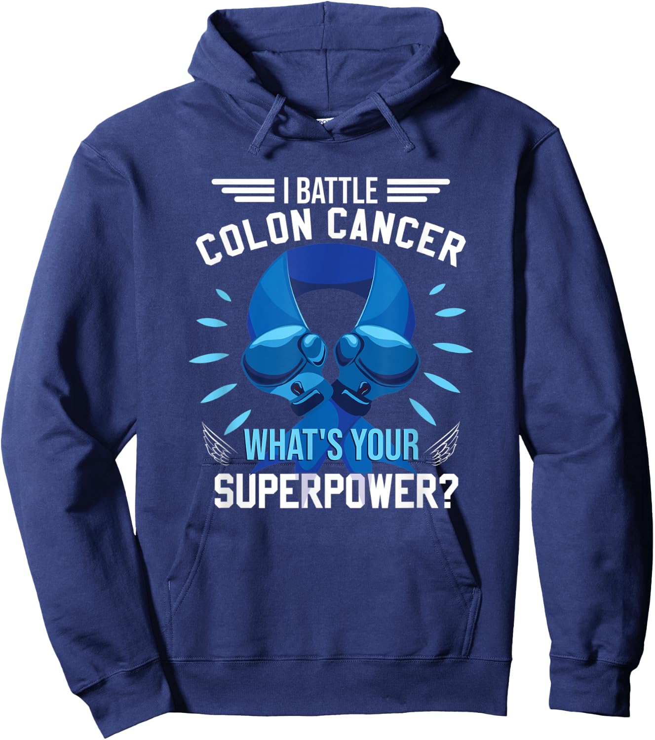 I Battle Colon Cancer | Colorectal Cancer Awareness Hoodie - Hoodie | Navy