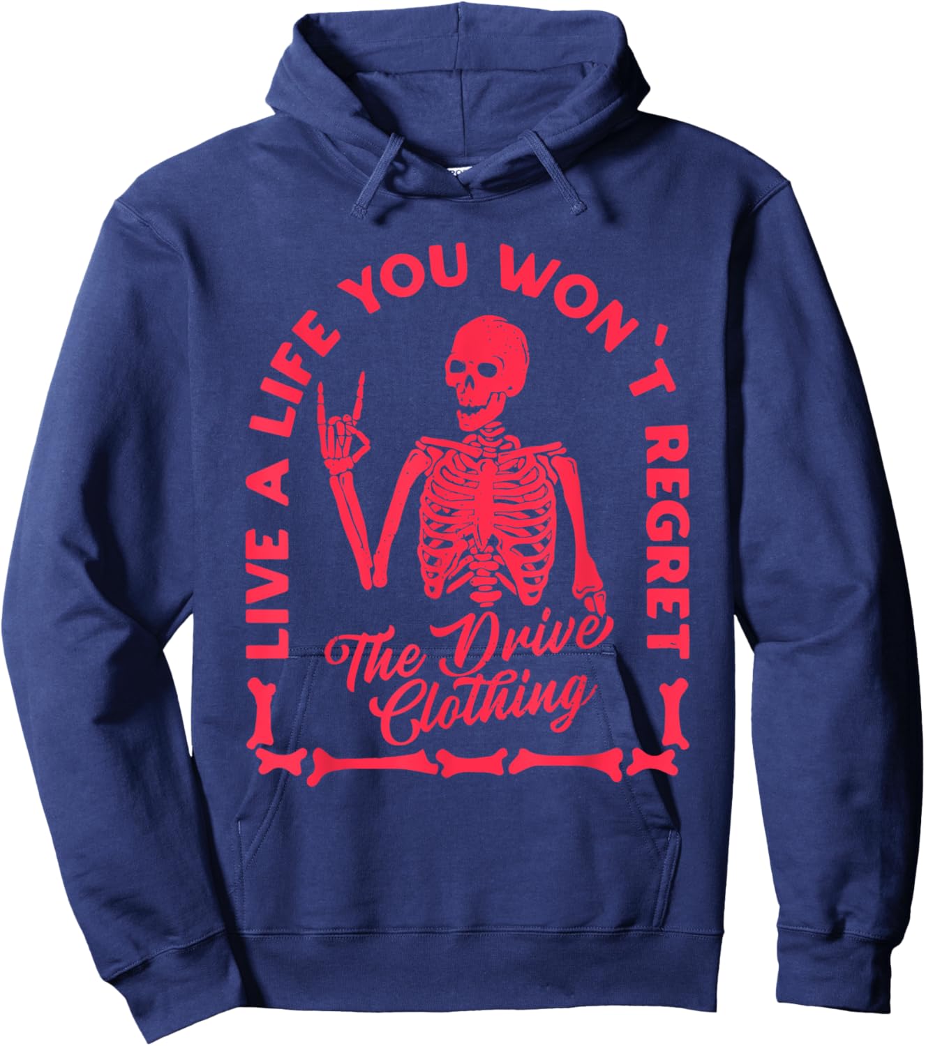 Live A Life You Won't Regret The Drive Clothing Hoodie - Hoodie | Navy