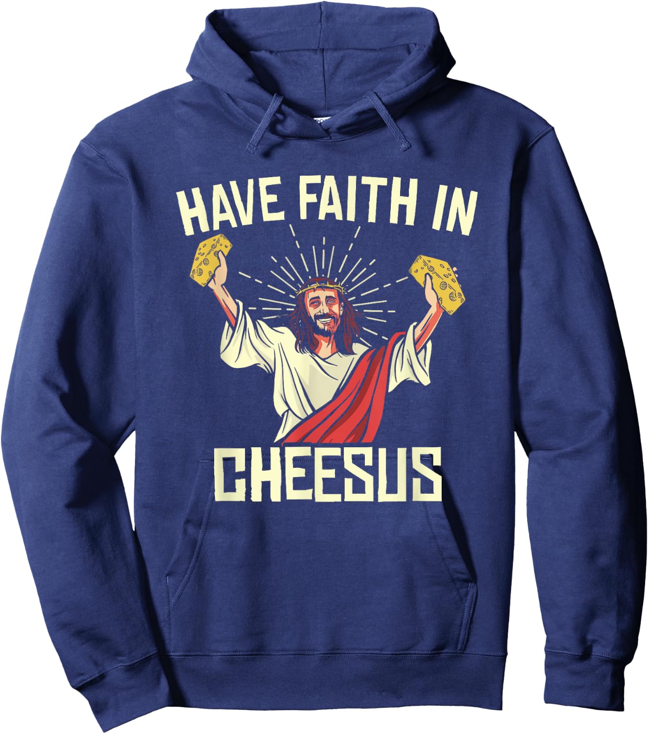 Have Faith In Cheesus Gouda Cheddar Cheese Lovers Hoodie - Hoodie | Navy