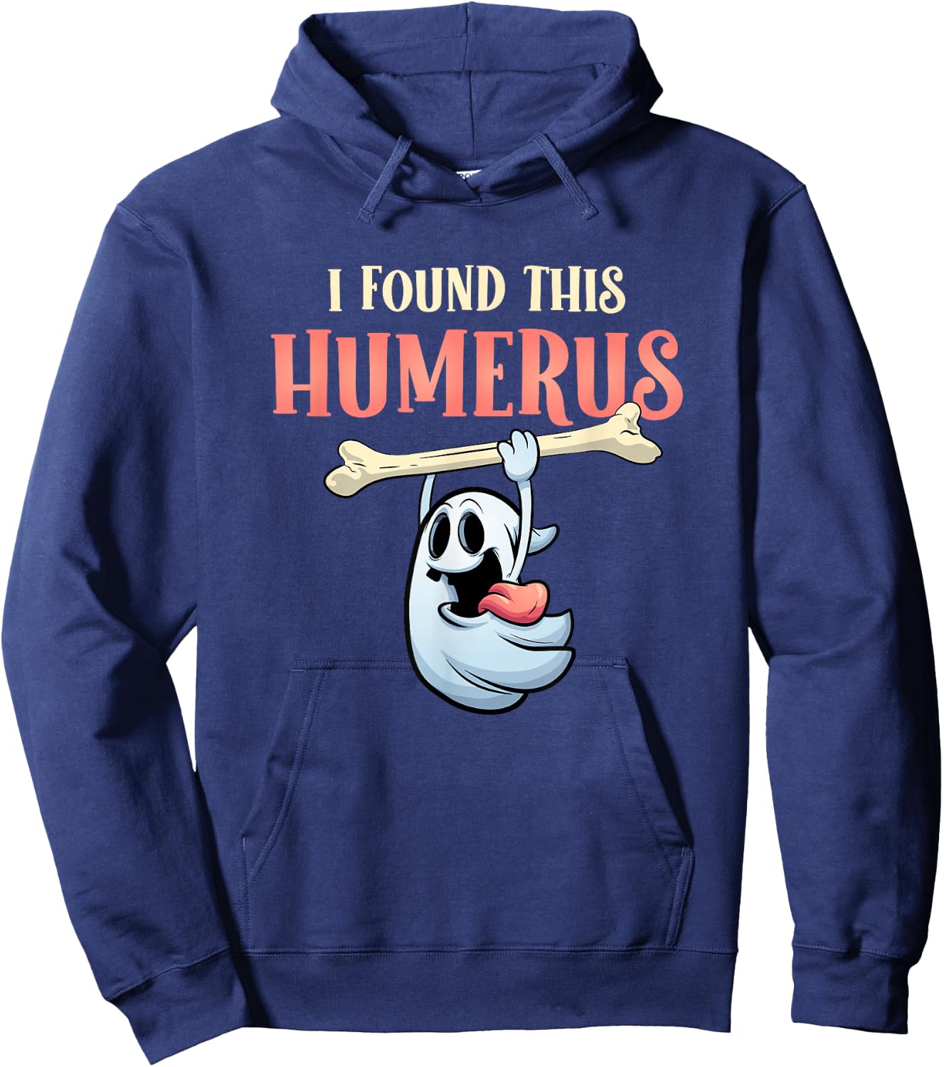 I Found This Humerus Halloween Ghost Orthopaedic Hoodie - Hoodie | Navy