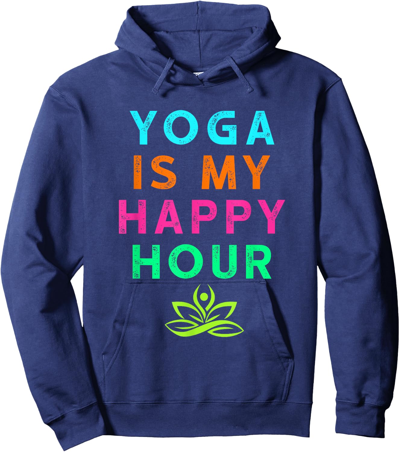 Yoga Is My Happy Hour Vintage Funny Yoga Saying Hoodie - Hoodie | Navy