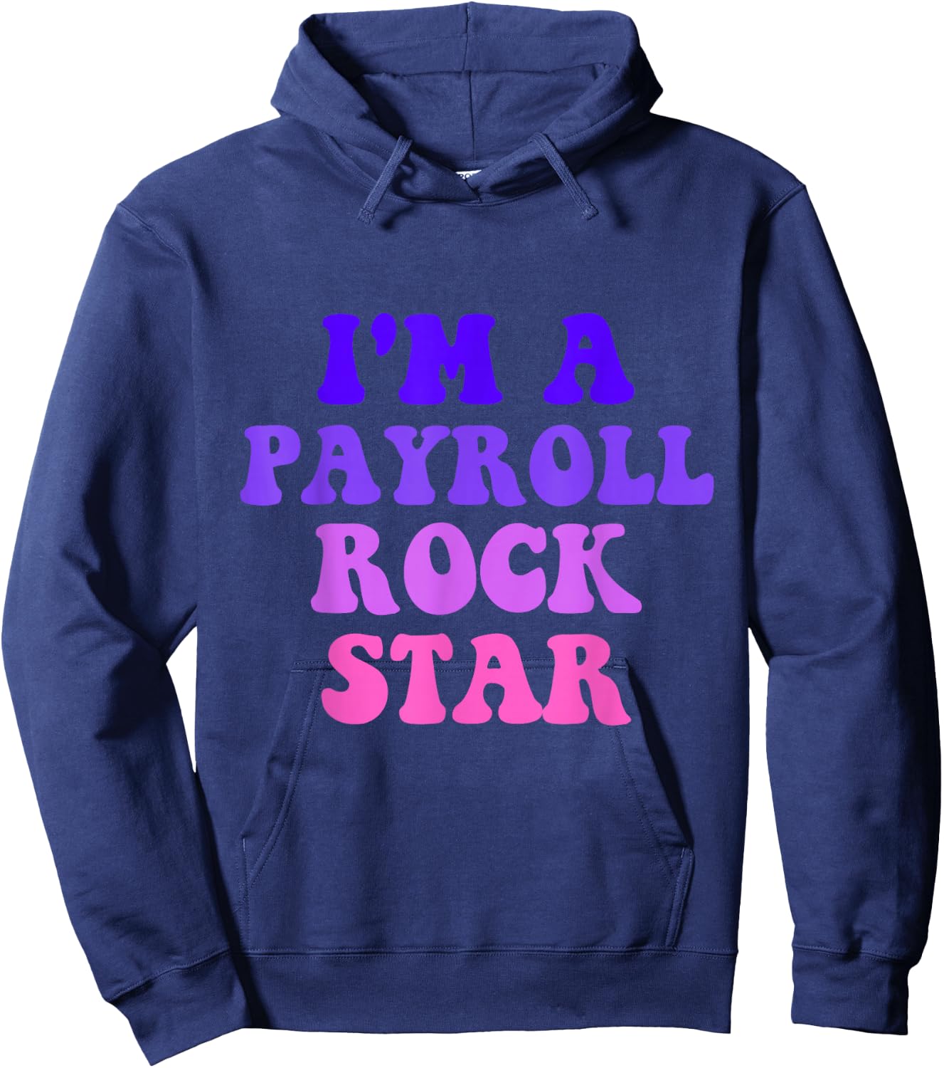 Payroll Team Payroll Specialist Clerk Funny Payroll Rockstar Hoodie - Hoodie | Navy