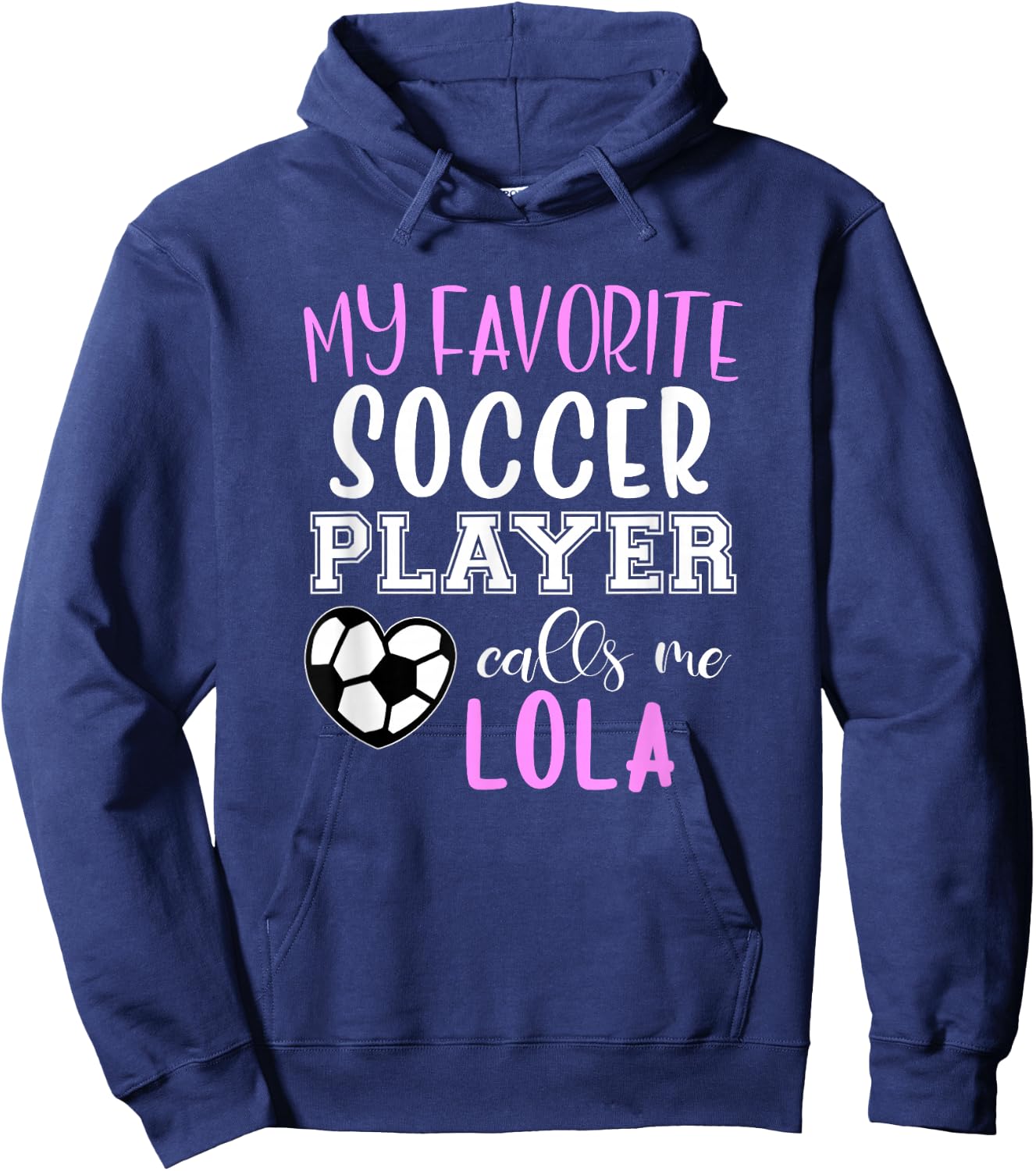 My Favorite Soccer Player Call Me Lola Hoodie - Hoodie | Navy