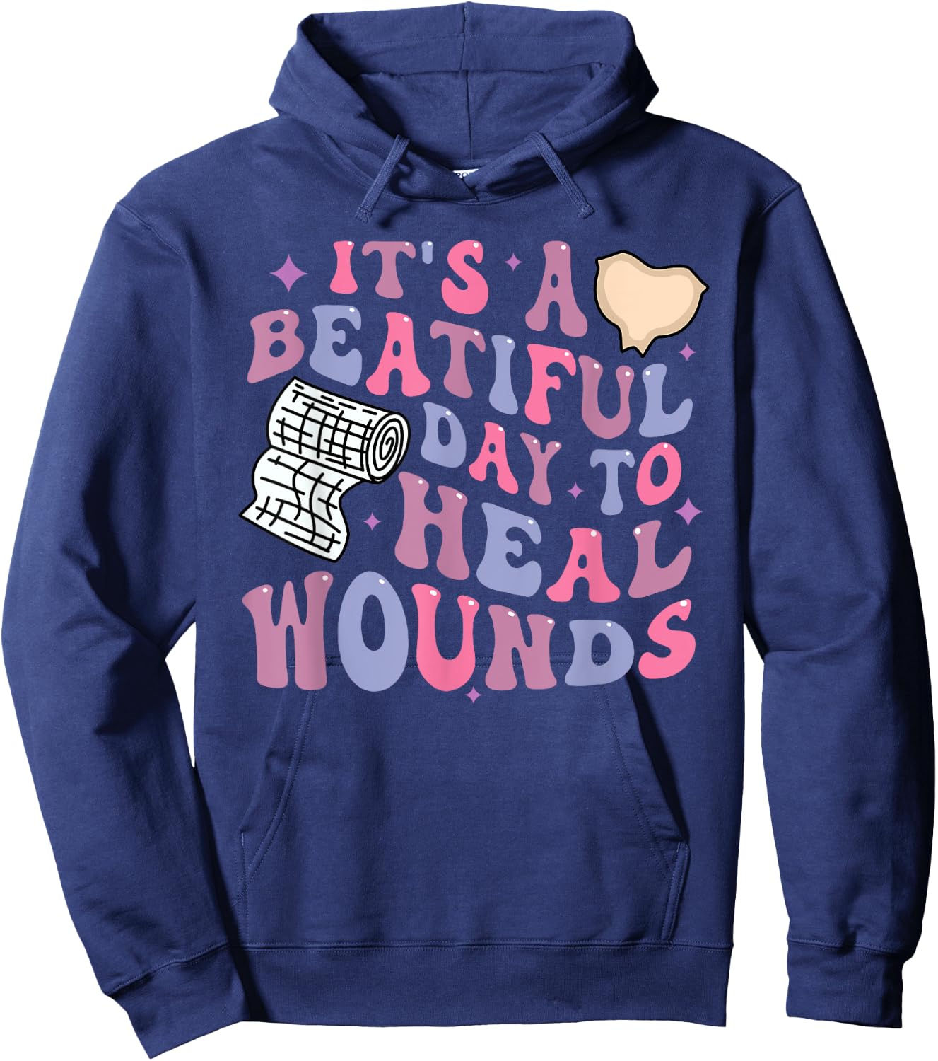Its A Beautiful Day To Heal Wounds Retro Wound Care Nurse Os Hoodie - Hoodie | Navy