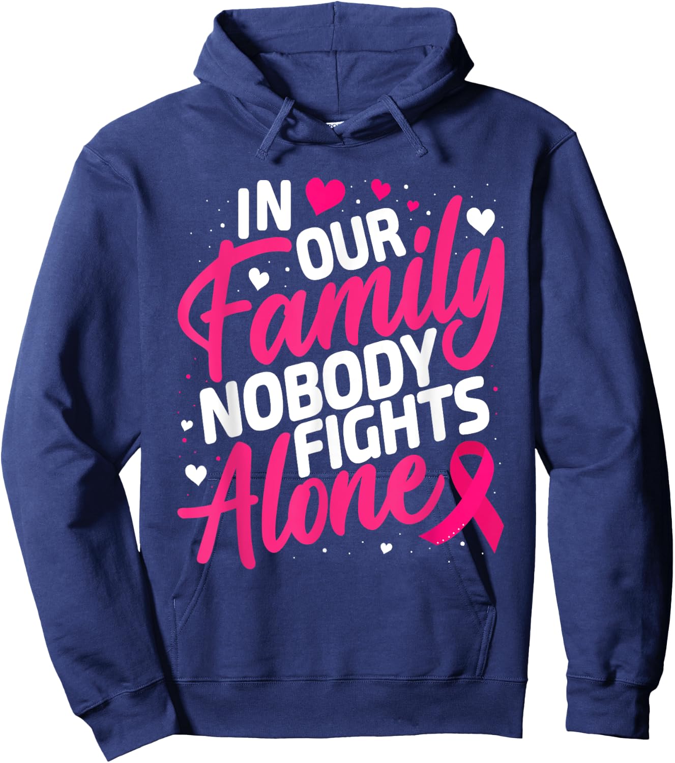 Breast Cancer Nobody Fights Alone Breast Cancer Awareness Hoodie - Hoodie | Navy