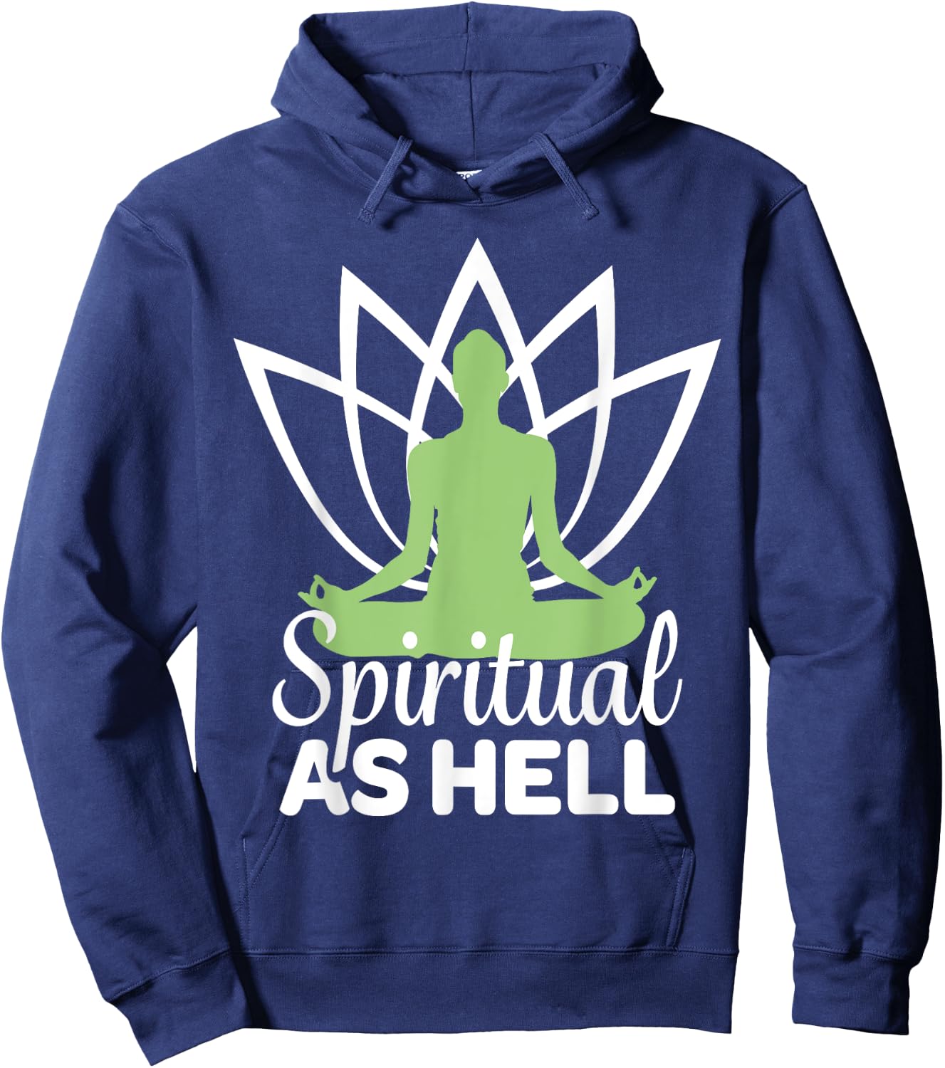 Spiritual As Hell Meditation Yoga Namaste Relaxation Lotus Hoodie - Hoodie | Navy
