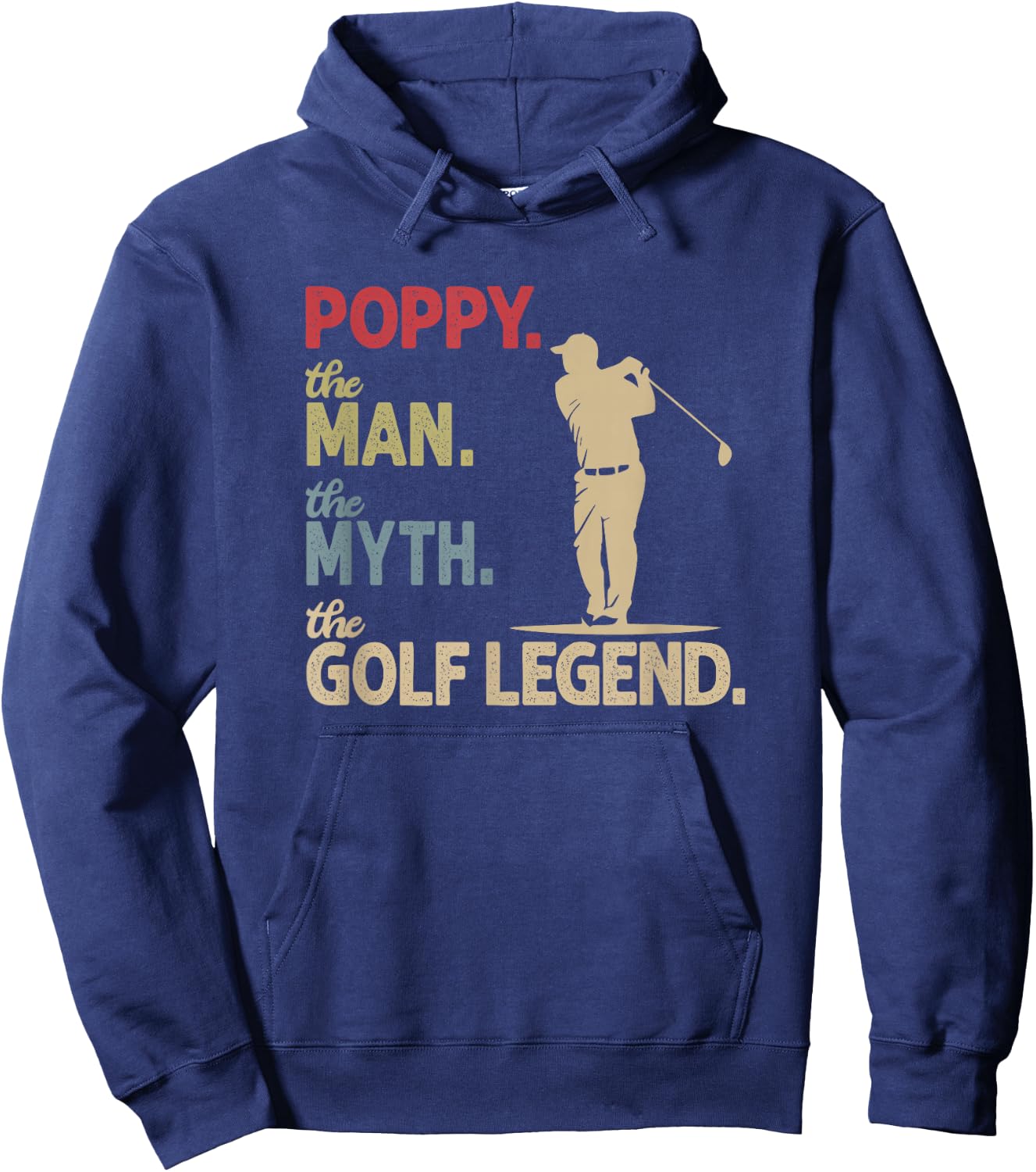 Ten Squared Poppy the Man the Myth the Golf Legend Grandpa Golfing Hoodie - Hoodie | Navy