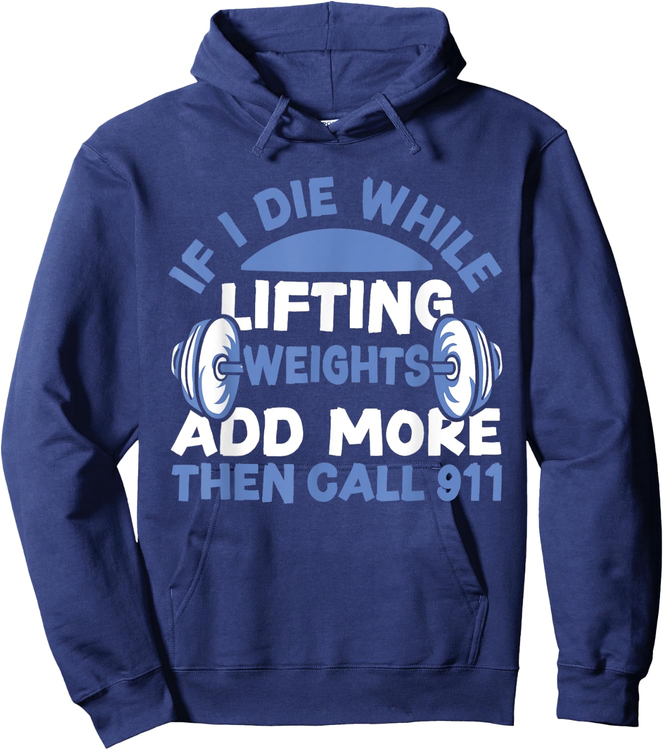 Funny Workout Lifting Weights Gym Hoodie - Hoodie | Navy