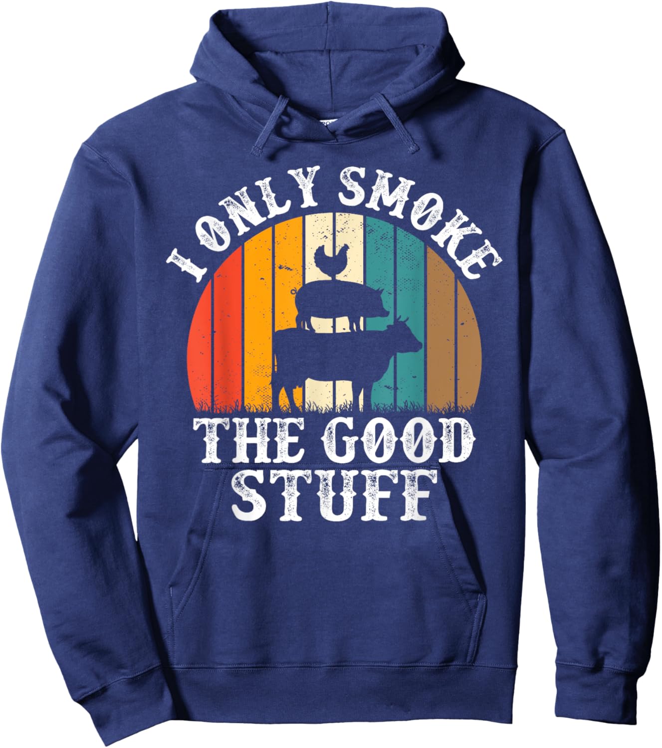 I Only Smoke The Good Stuff BBQ Barbeque Grilling Pitmaster Hoodie - Hoodie | Navy