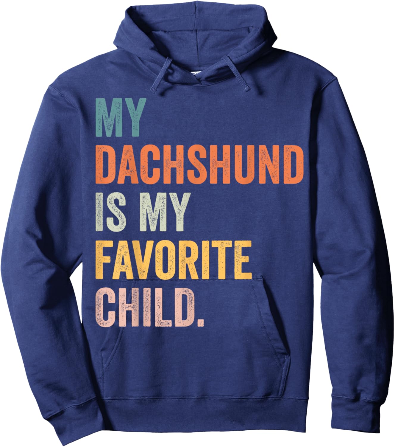 My dachshund is my favorite child Hoodie - Hoodie | Navy
