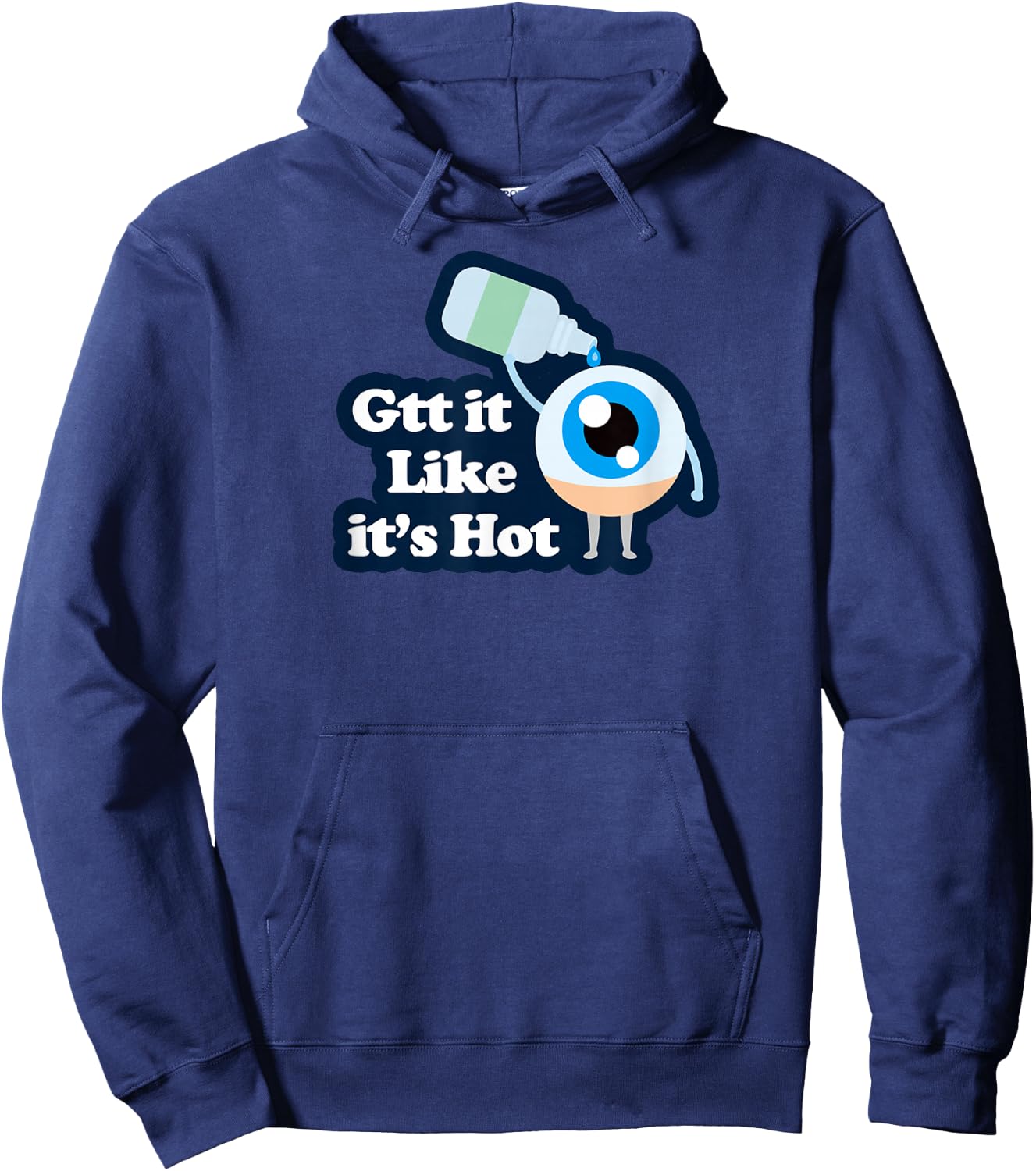 Ophthalmology Apparel - Gtt it Like it's Hot - Funny Eye Drop Hoodie - Hoodie | Navy