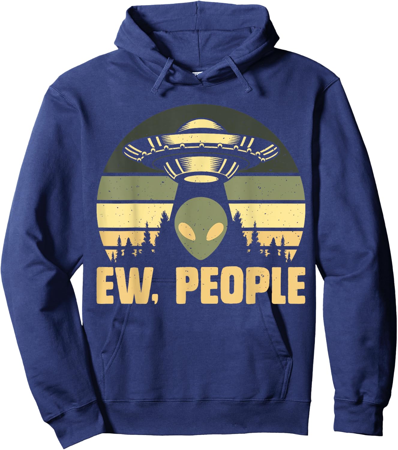 Funny Alien Gifts Extraterrestrial Aliens DAIMMER - Ew People - Ufo Alien , Flying Saucer - Black - Men's -Adults - Short Sleeve - Regular Fit - Small Hoodie - Hoodie | Navy