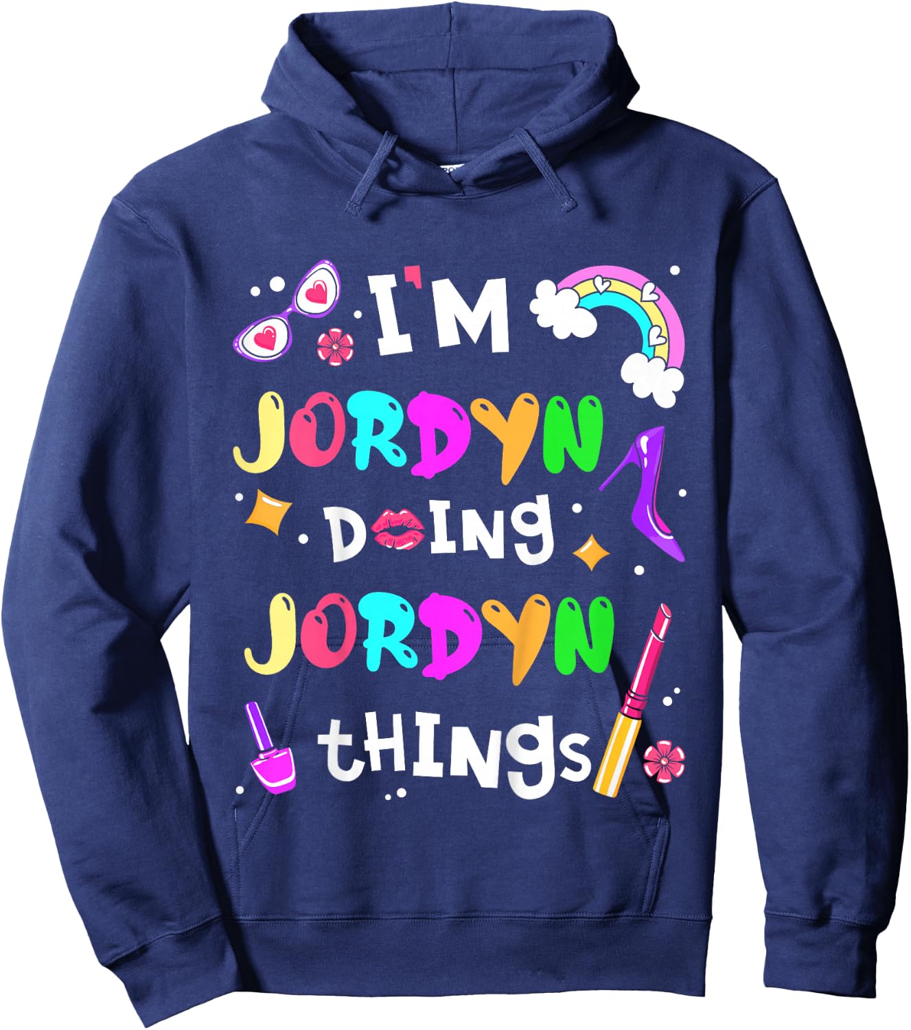 Kids I'm Jordyn Doing Jordyn Things Cute Girls Personalized Name Hoodie - Hoodie | Navy