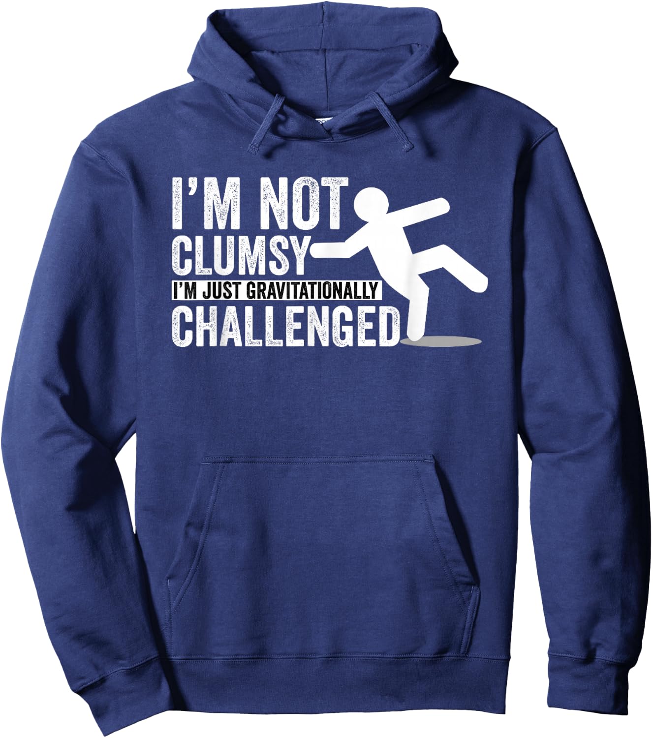 I'm Not Clumsy I'm Gravitationally Challenged Hoodie - Hoodie | Navy