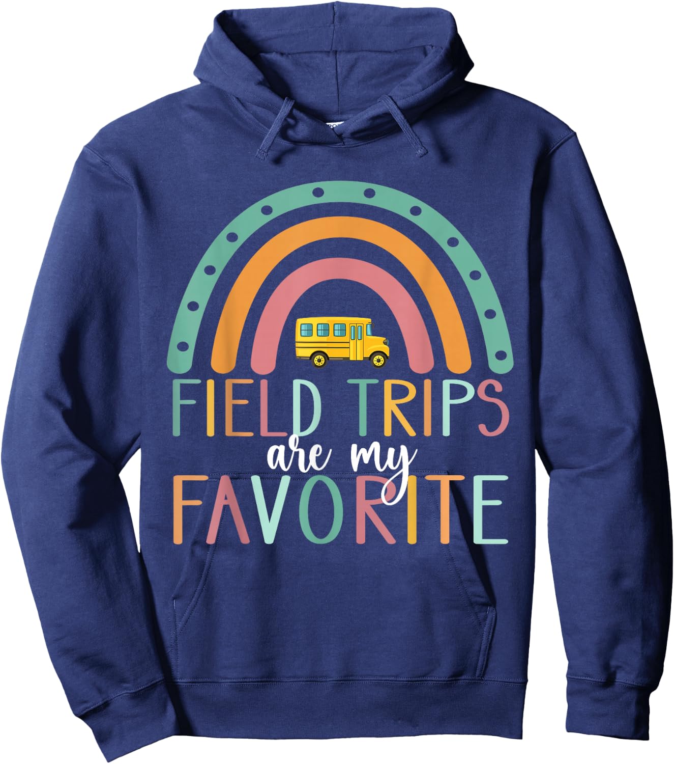 Field Trips are My Favorite Teacher School Field Trip Hoodie - Hoodie | Navy