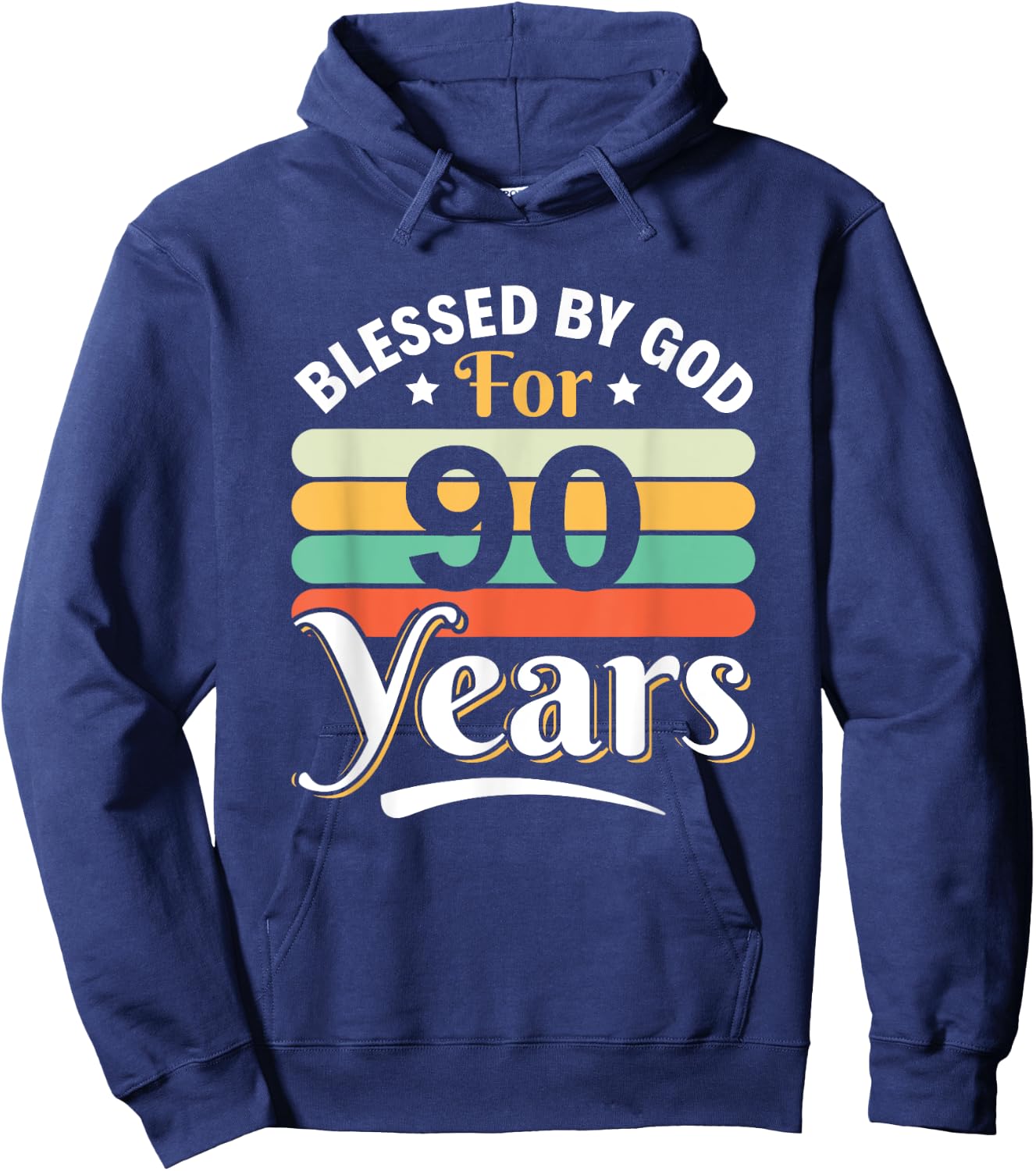 90th Birthday Man Woman Blessed by god for 90 years Hoodie - Hoodie | Navy