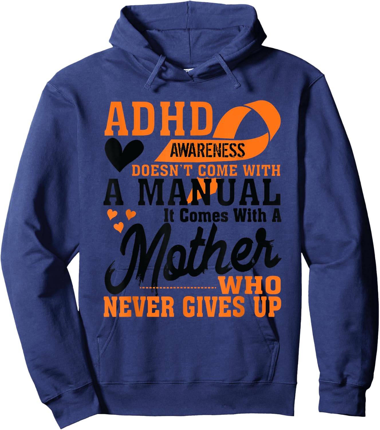 ADHD Warrior Squad Orange Ribbon Mother who Never to Give up Hoodie - Hoodie | Navy
