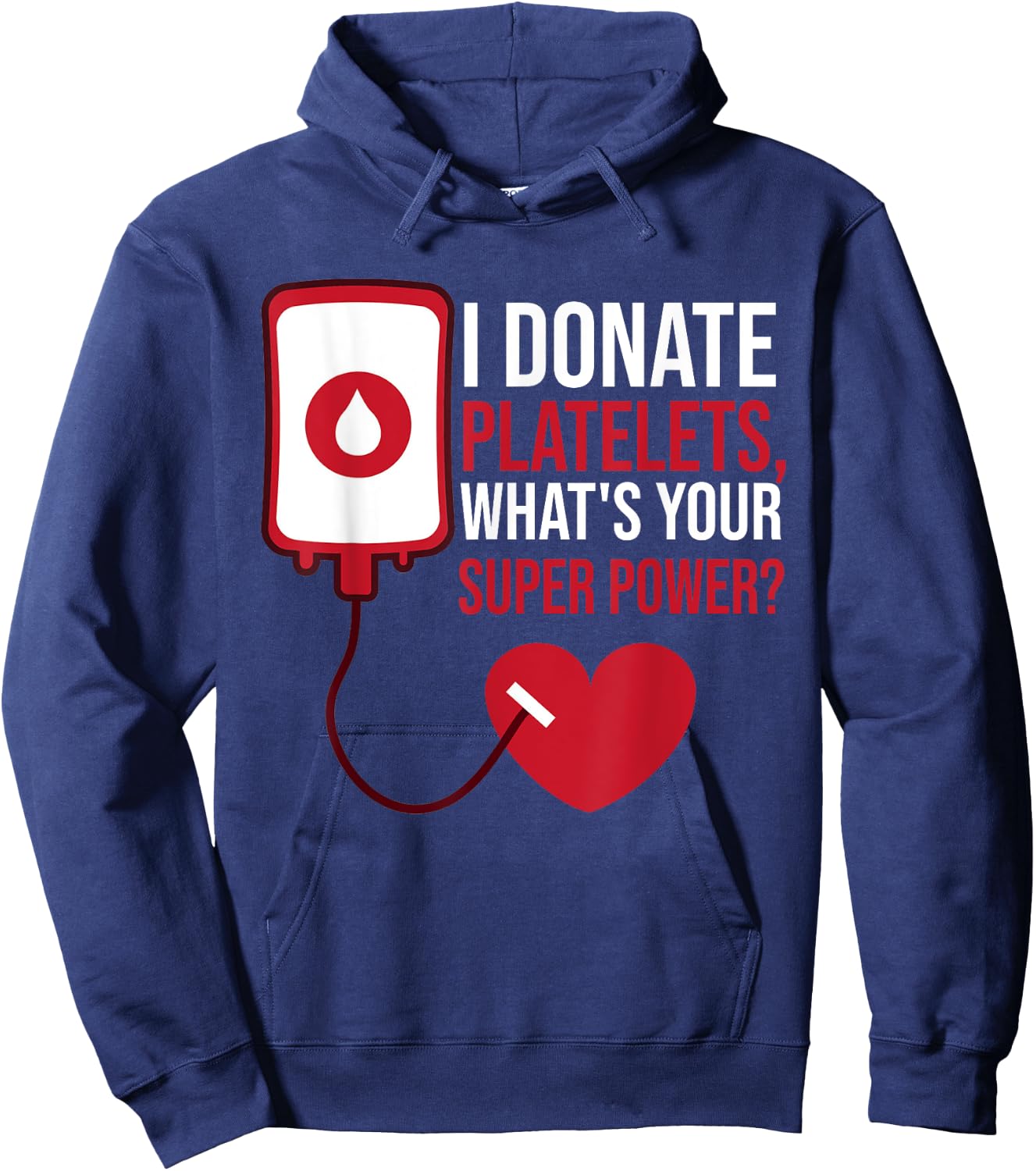 I Donate Platelets, What's Your Superpower Blood Donor Hoodie - Hoodie | Navy
